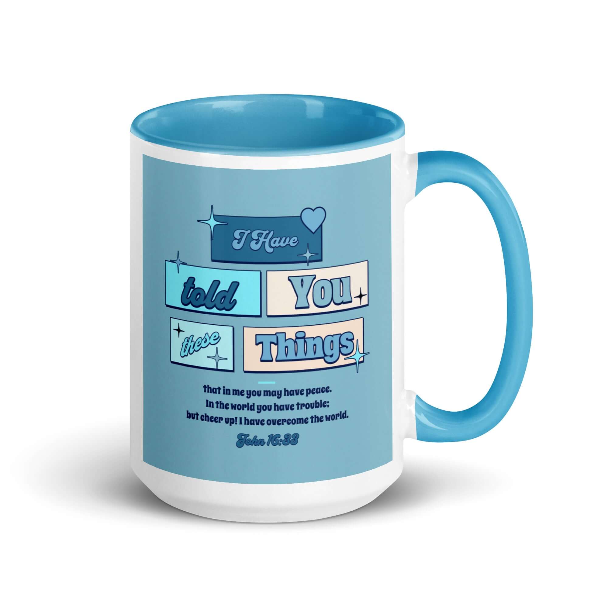 John 16:33 Bible Verse, in me you may have peace White Ceramic Mug with Color Inside Blue 15 oz