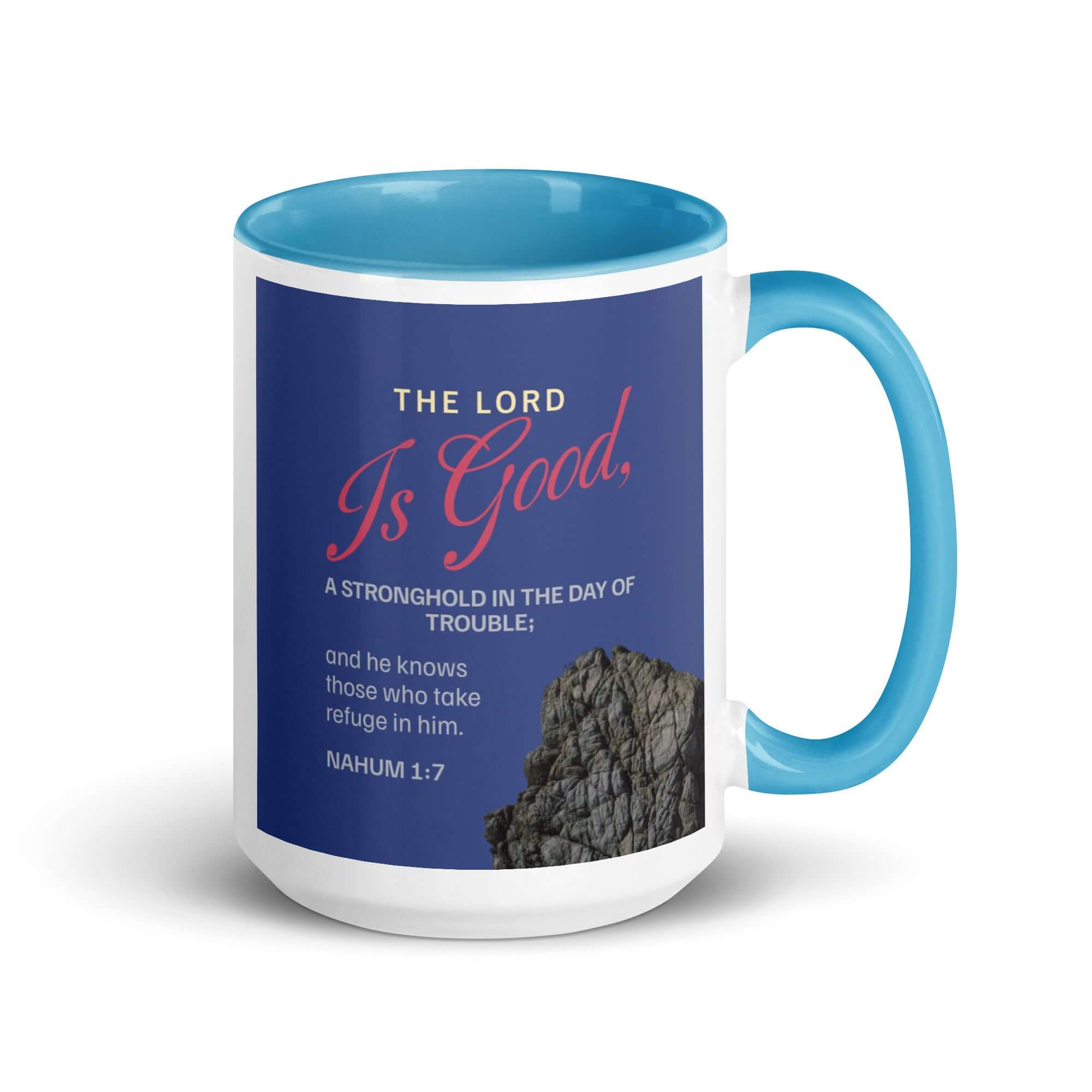 Nahum 1:7 Bible Verse, The LORD is good White Ceramic Mug with Color Inside Blue 15 oz