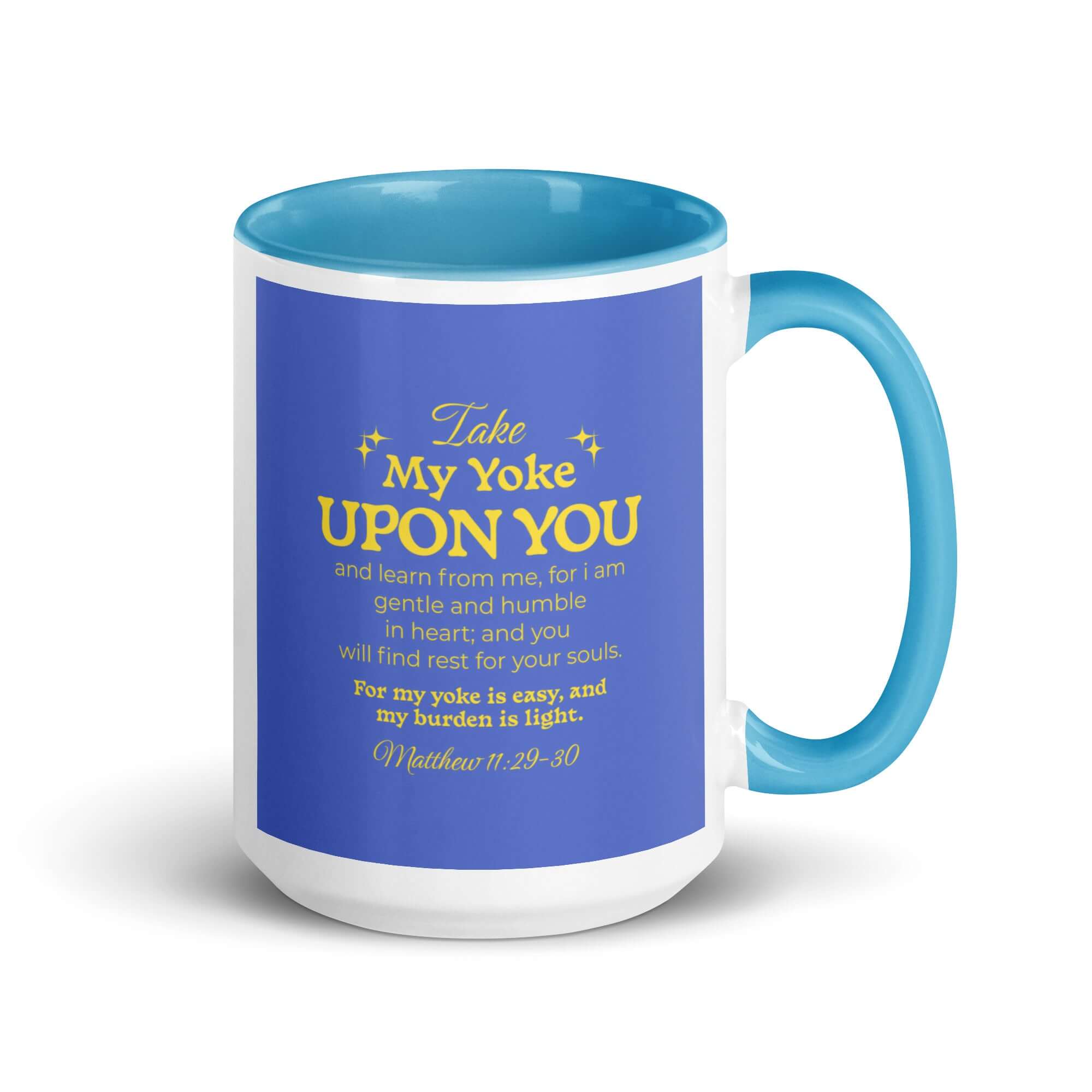 Matthew 11:29-30 Bible Verse, Take my yoke White Ceramic Mug with Color Inside Blue 15 oz