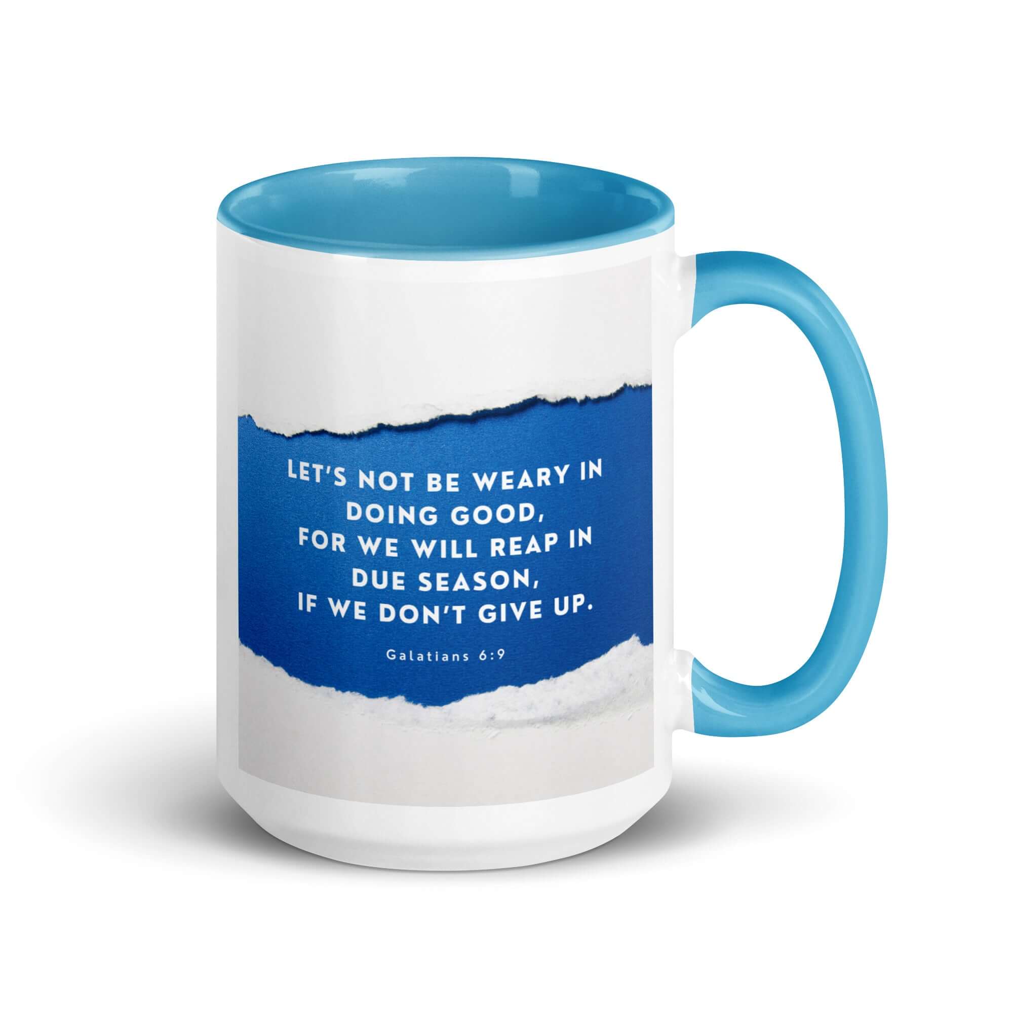 Galatians 6:9 Bible Verse, we will reap White Ceramic Mug with Color Inside Blue 15 oz