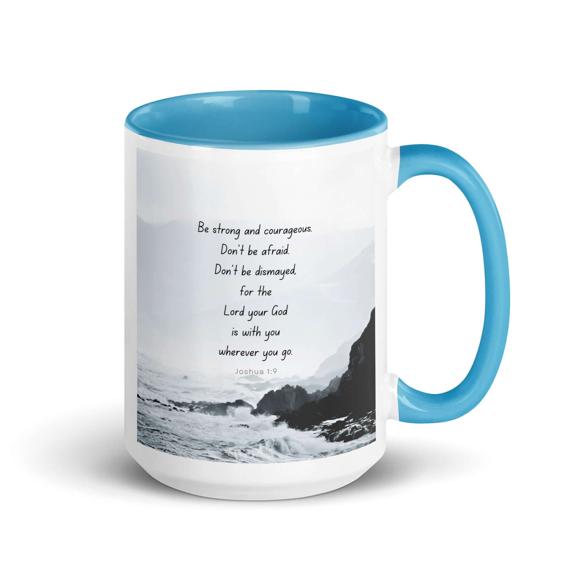 Joshua 1:9 Bible Verse, Do not be afraid White Ceramic Mug with Color Inside Blue 15 oz