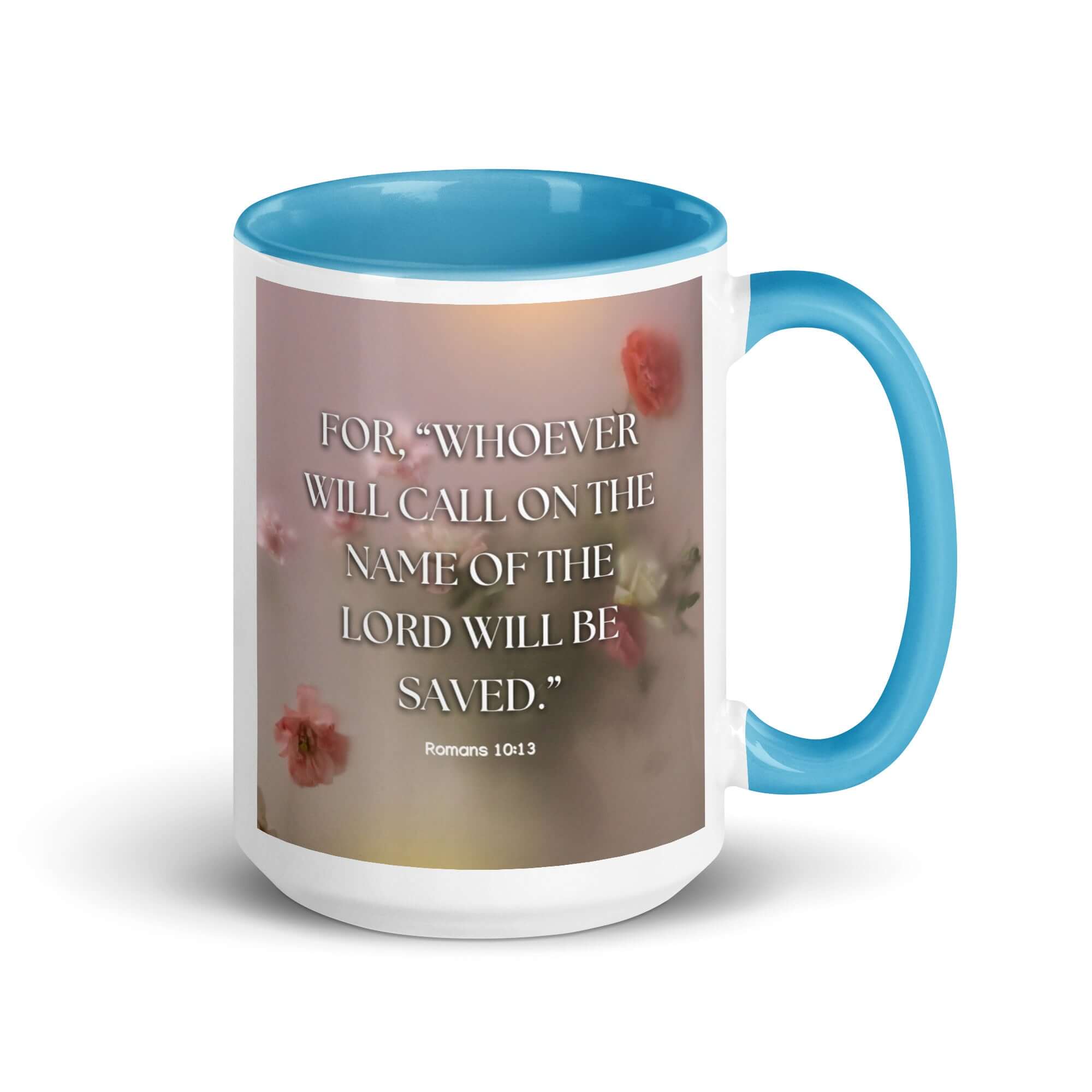 Romans 10:13 Bible Verse, will call White Ceramic Mug with Color Inside Blue 15 oz
