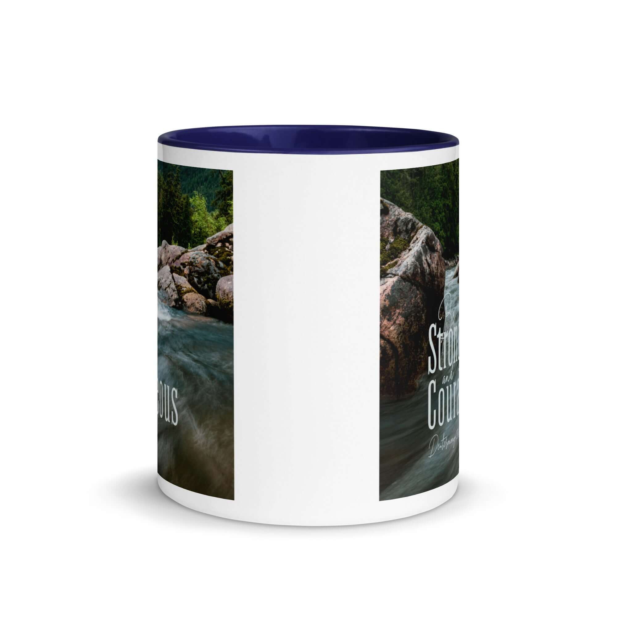 Deuteronomy 31:6 Bible Verse, Be strong and courageous White Ceramic Mug with Color Inside