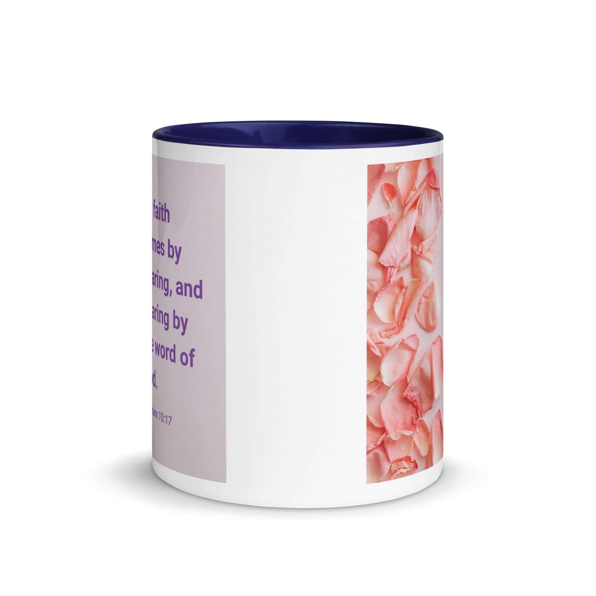 Romans 10:17 Bible Verse, faith comes by White Ceramic Mug with Color Inside