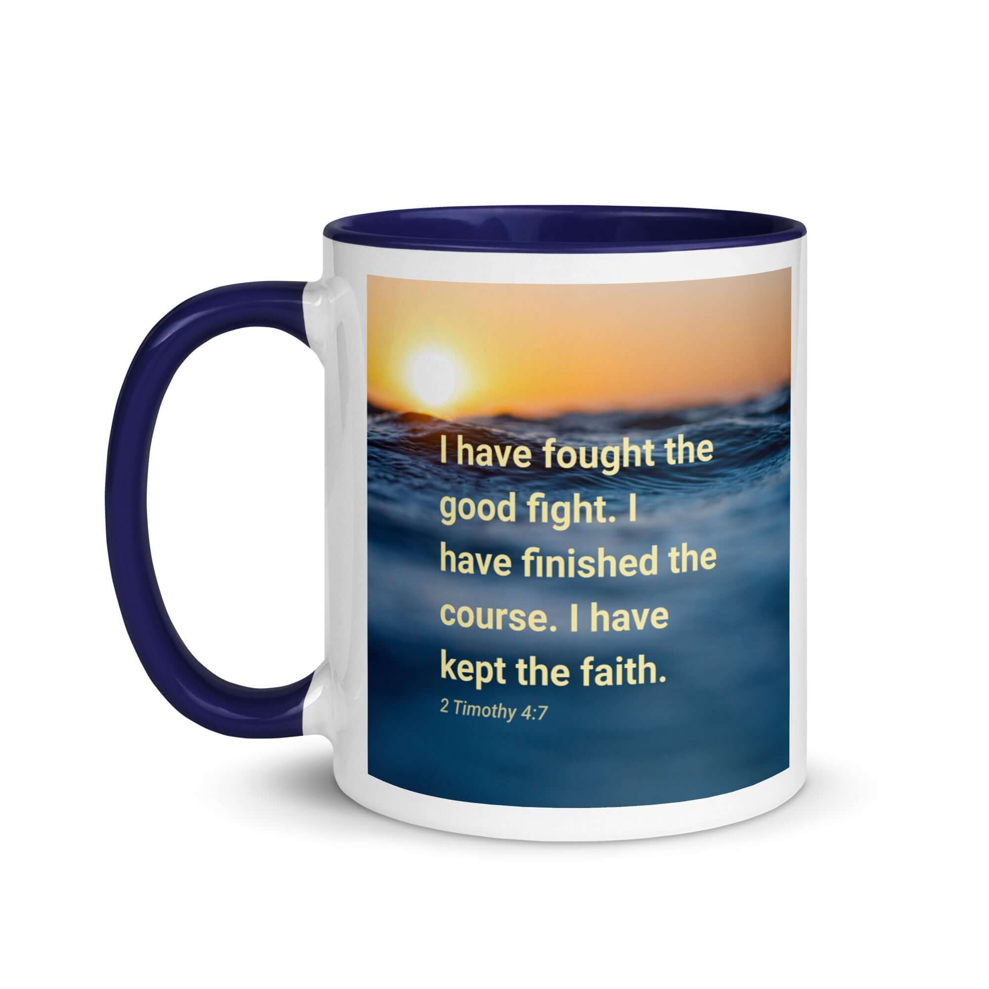 2 Timothy 4:7 Bible Verse, kept the faith White Ceramic Mug with Color Inside