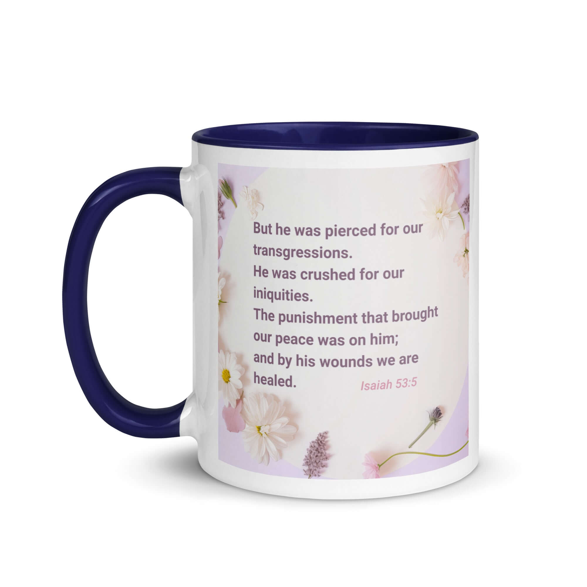 Isaiah 53:5 Bible Verse, by his wounds White Ceramic Mug with Color Inside