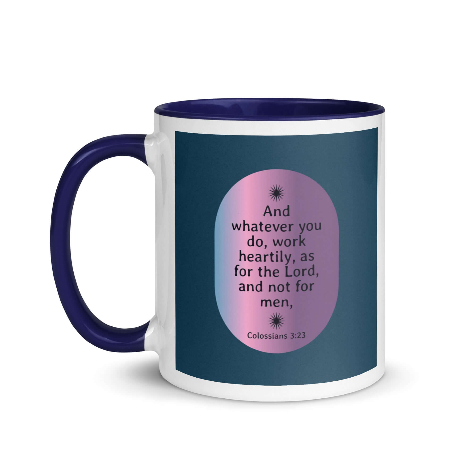 Colossians 3:23 Bible Verse, work heartily White Ceramic Mug with Color Inside