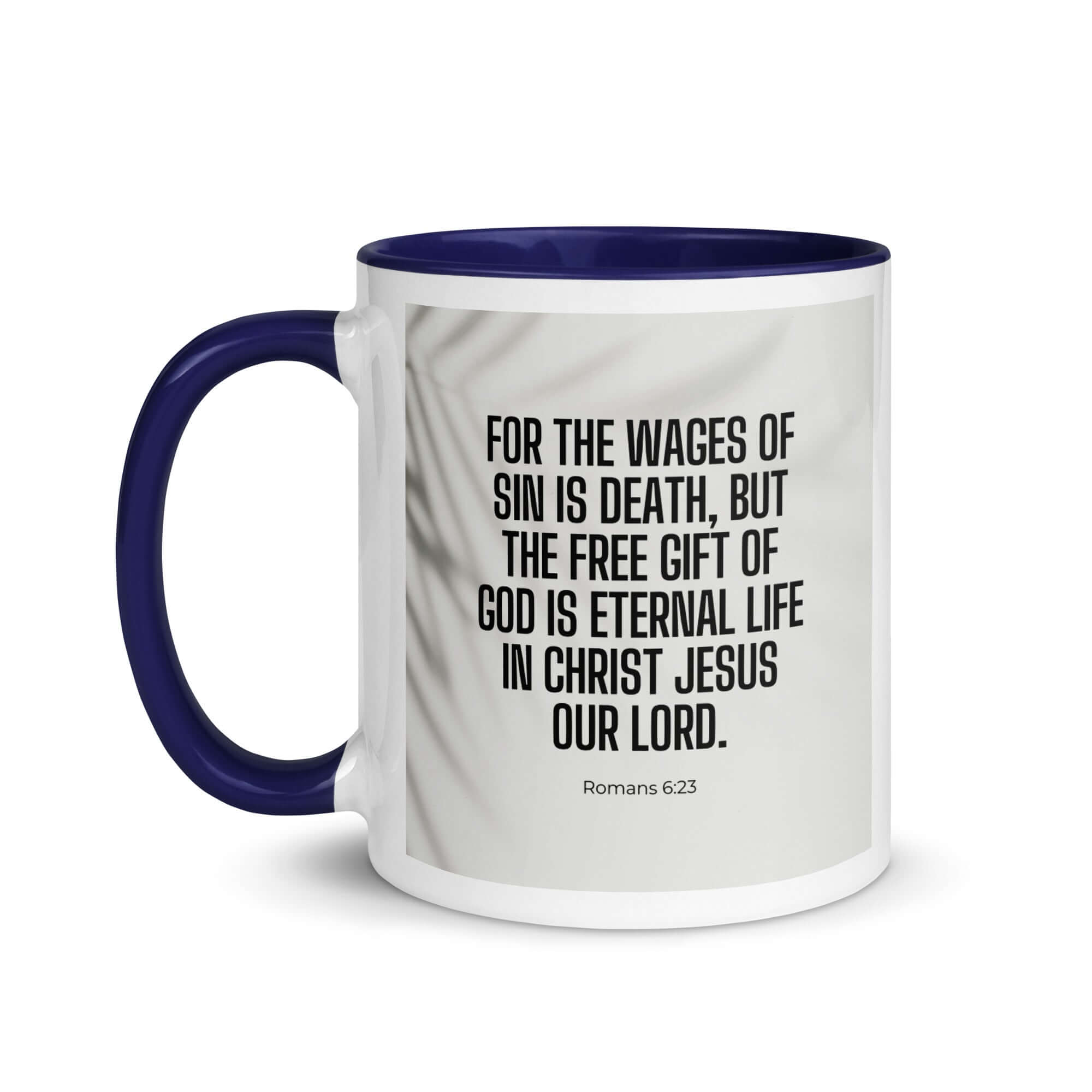 Romans 6:23 Bible Verse, eternal life White Ceramic Mug with Color Inside