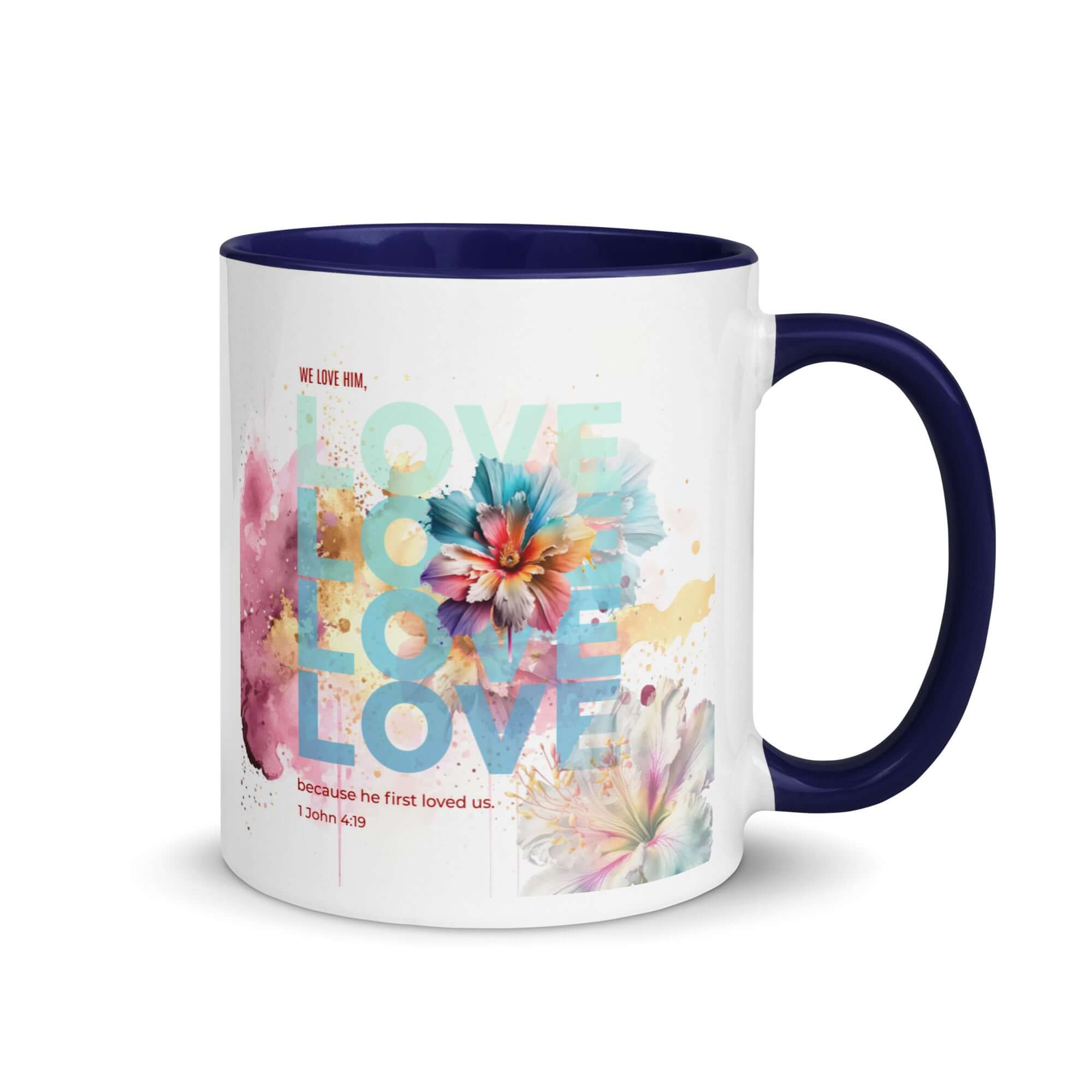 1 John 4:19 Bible Verse, We Love Him White Ceramic Mug with Color Inside Dark Blue 11 oz