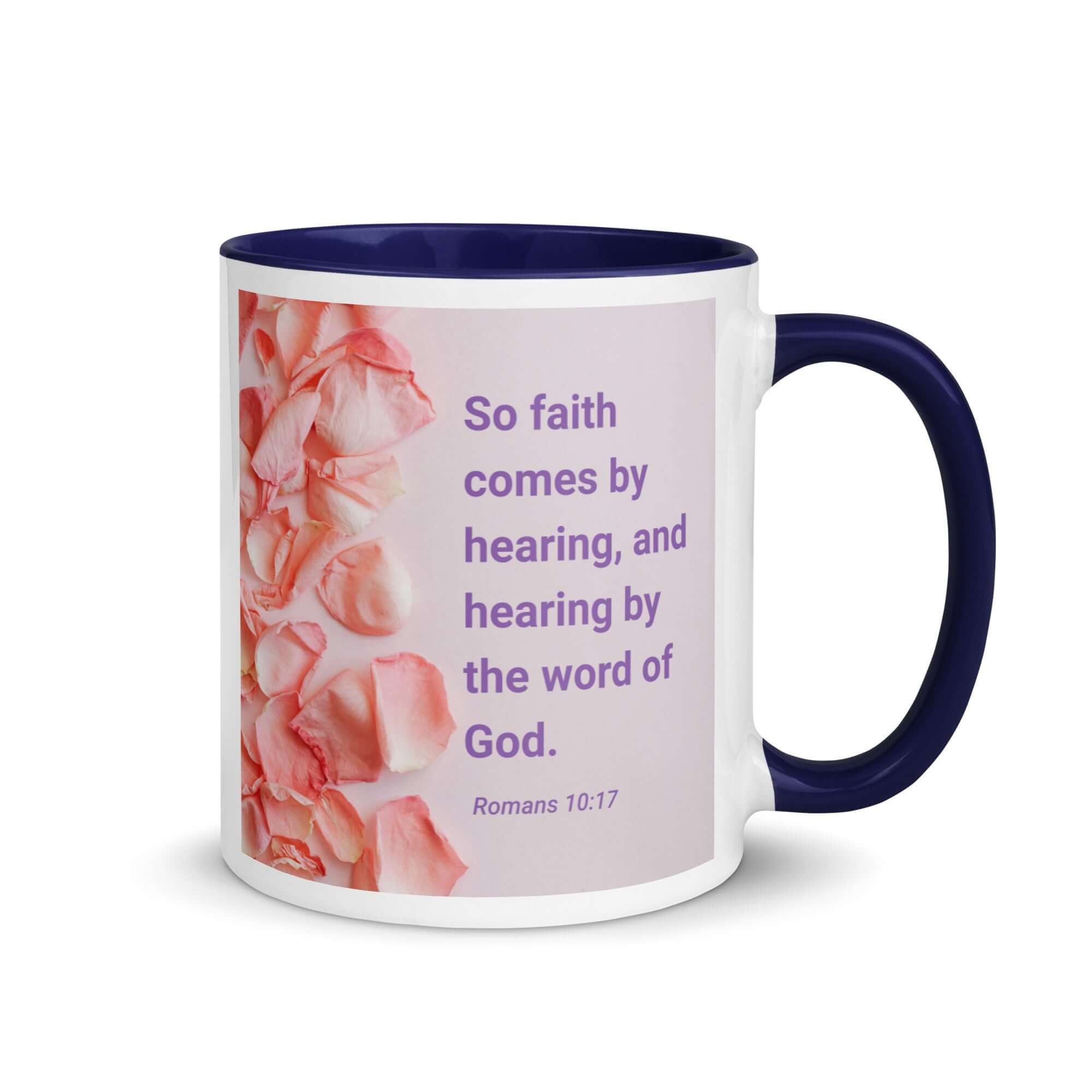 Romans 10:17 Bible Verse, faith comes by White Ceramic Mug with Color Inside Dark Blue 11 oz