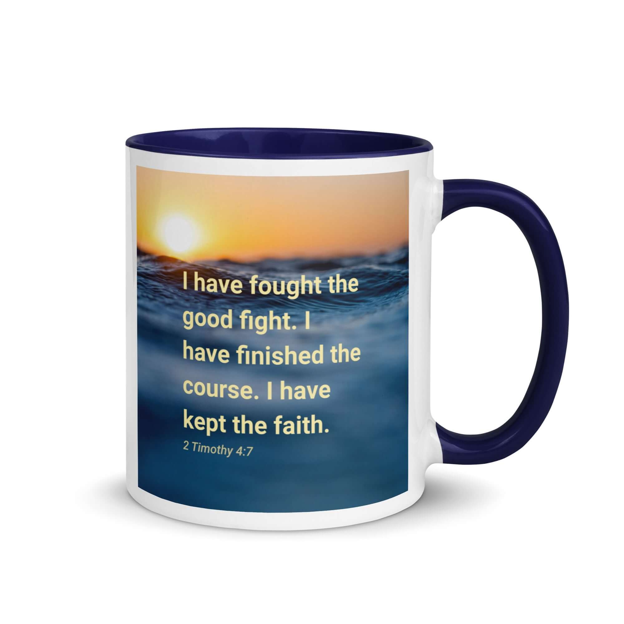 2 Timothy 4:7 Bible Verse, kept the faith White Ceramic Mug with Color Inside Dark Blue 11 oz