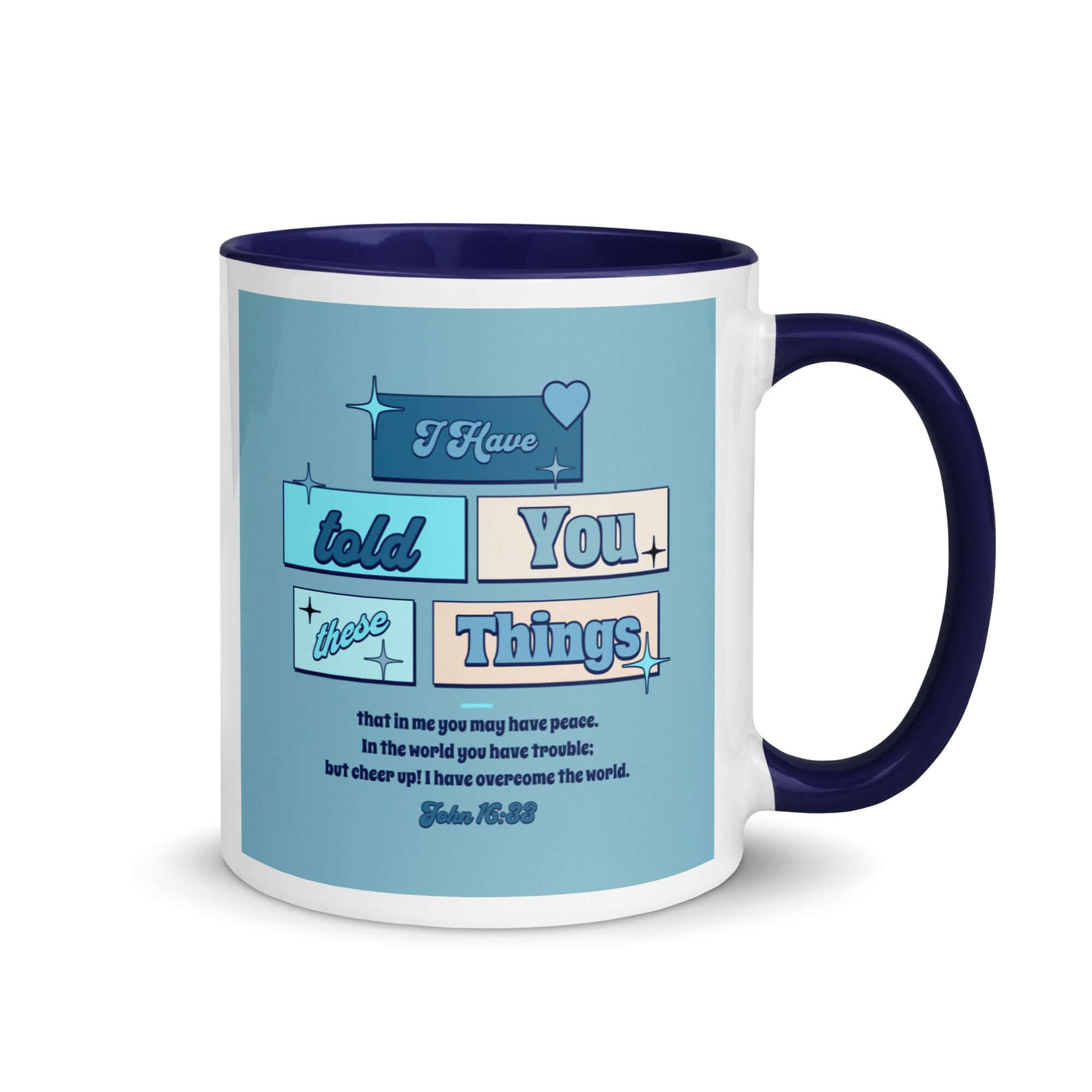 John 16:33 Bible Verse, in me you may have peace White Ceramic Mug with Color Inside Dark Blue 11 oz