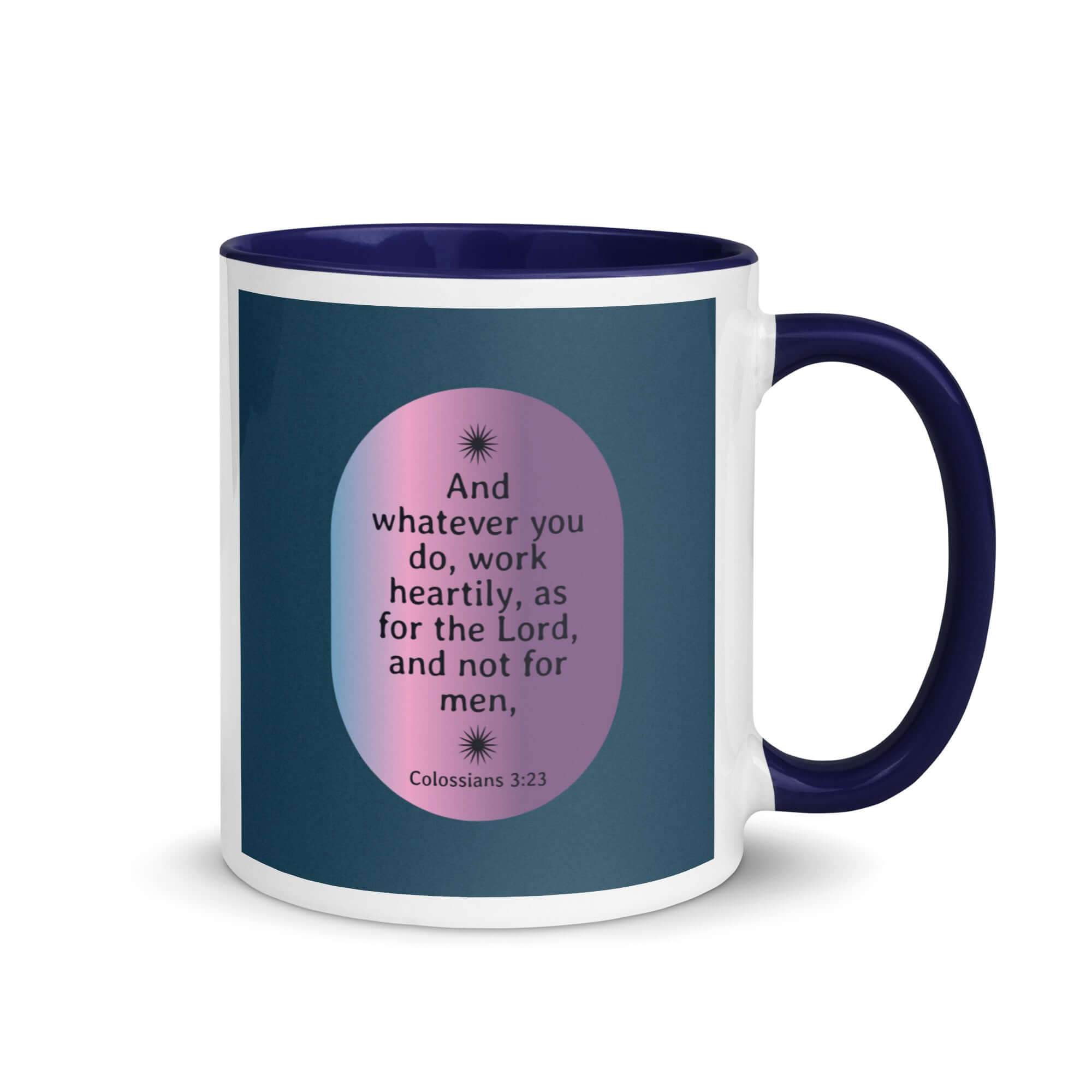 Colossians 3:23 Bible Verse, work heartily White Ceramic Mug with Color Inside Dark Blue 11 oz
