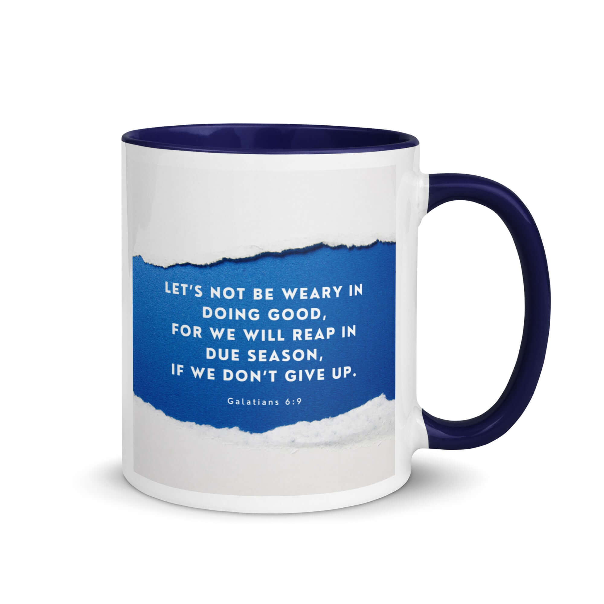 Galatians 6:9 Bible Verse, we will reap White Ceramic Mug with Color Inside Dark Blue 11 oz