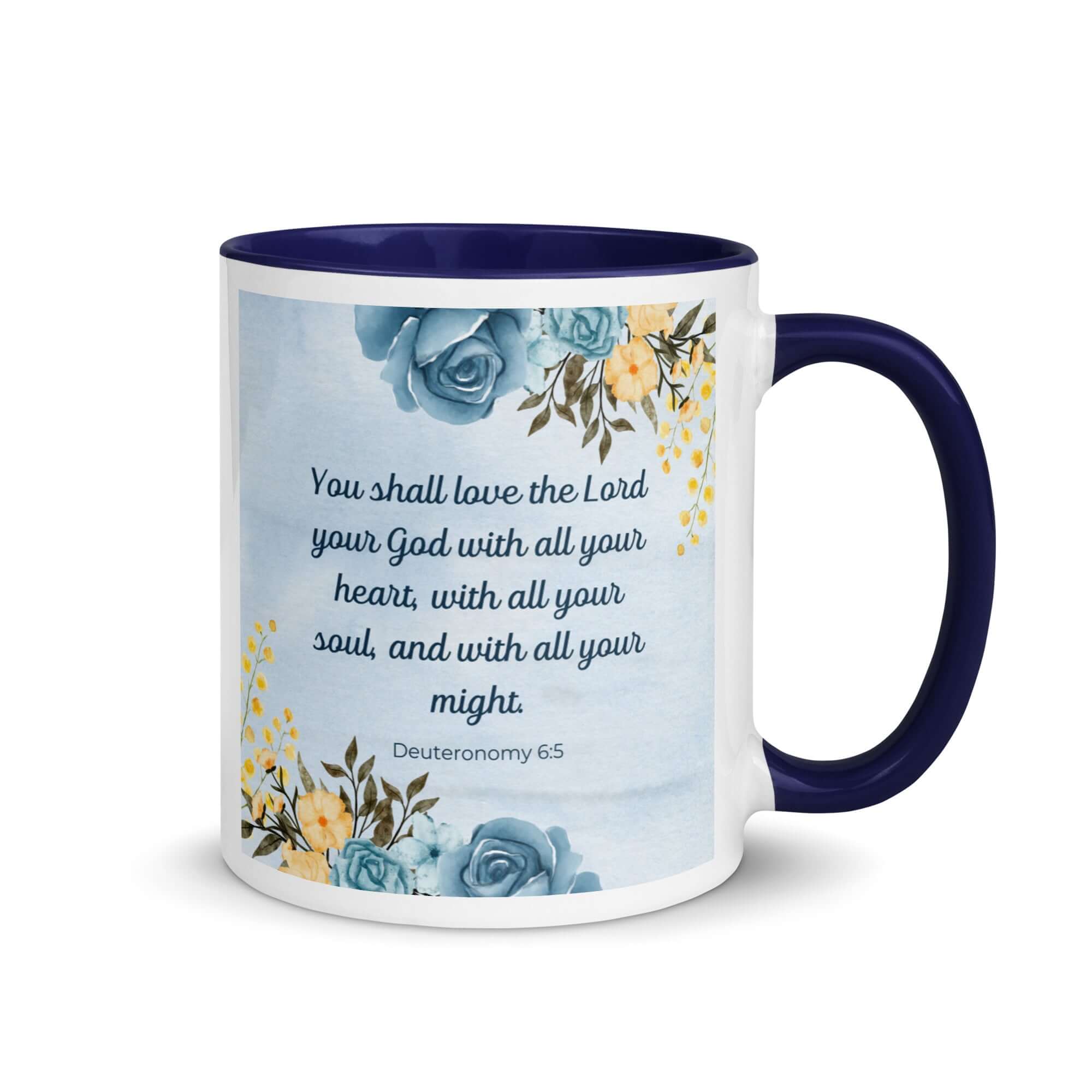 Deuteronomy 6:5 Bible Verse, You shall love White Ceramic Mug with Color Inside Dark Blue 11 oz