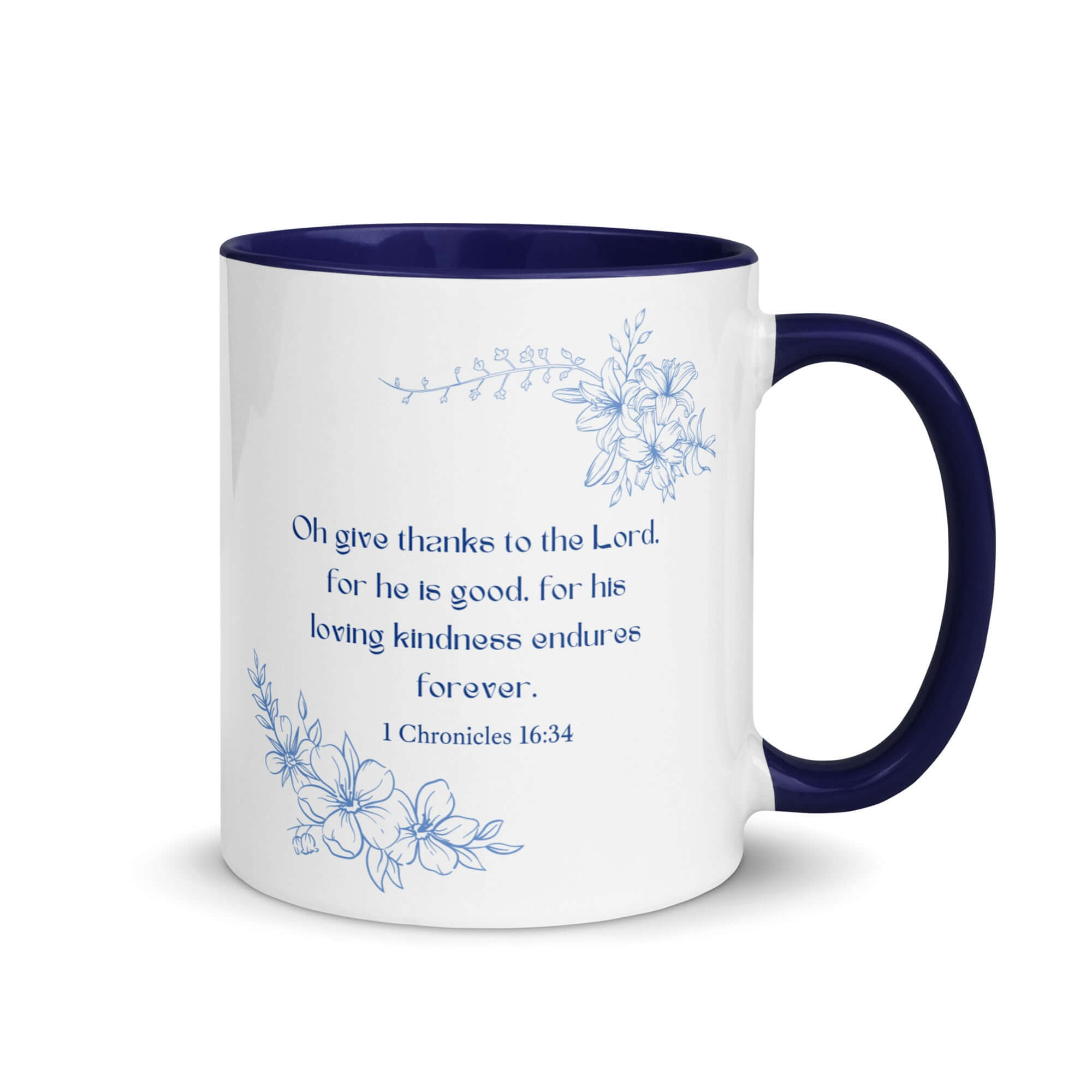1 Chronicles 16:34 Bible Verse, to the Lord White Ceramic Mug with Color Inside Dark Blue 11 oz