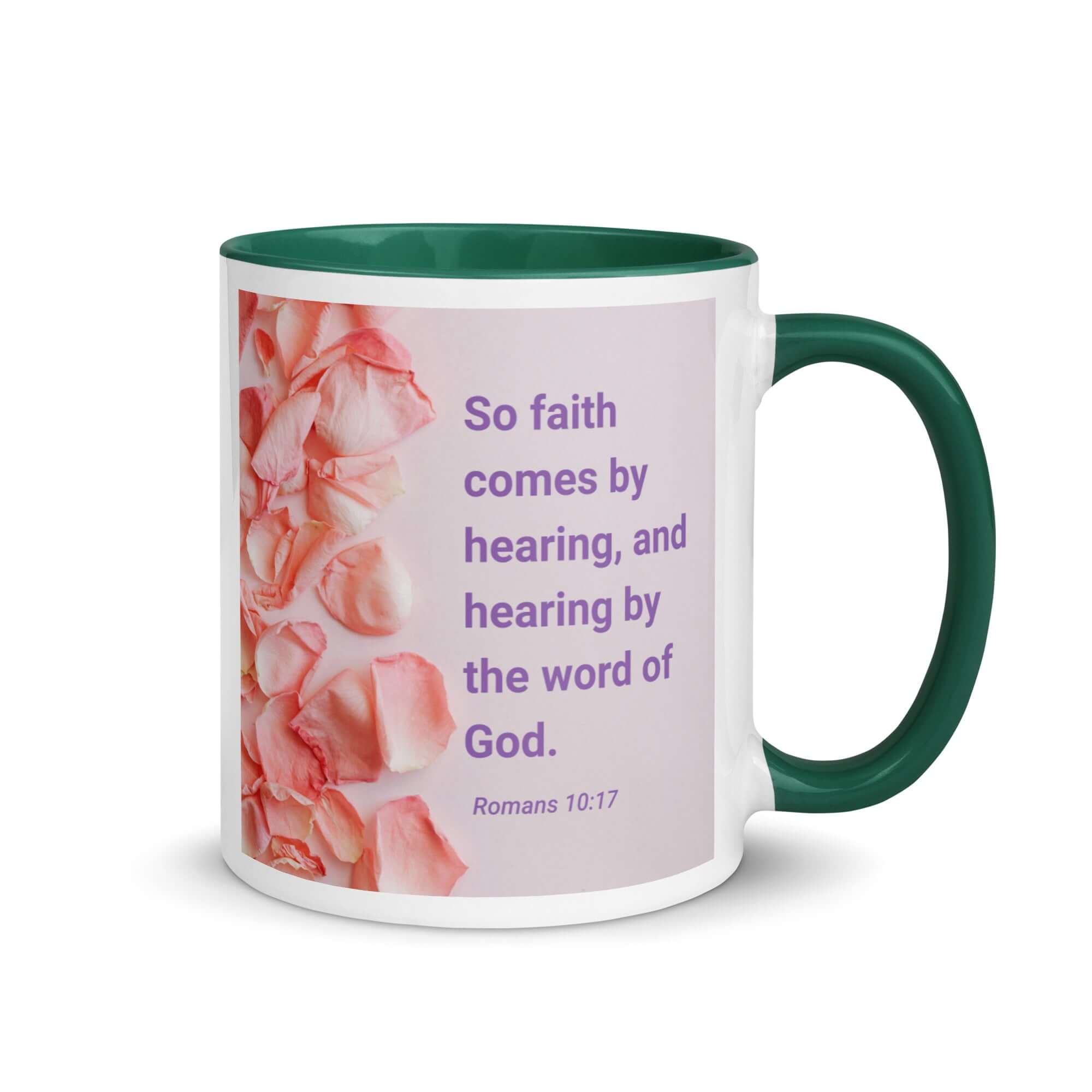 Romans 10:17 Bible Verse, faith comes by White Ceramic Mug with Color Inside Dark green 11 oz