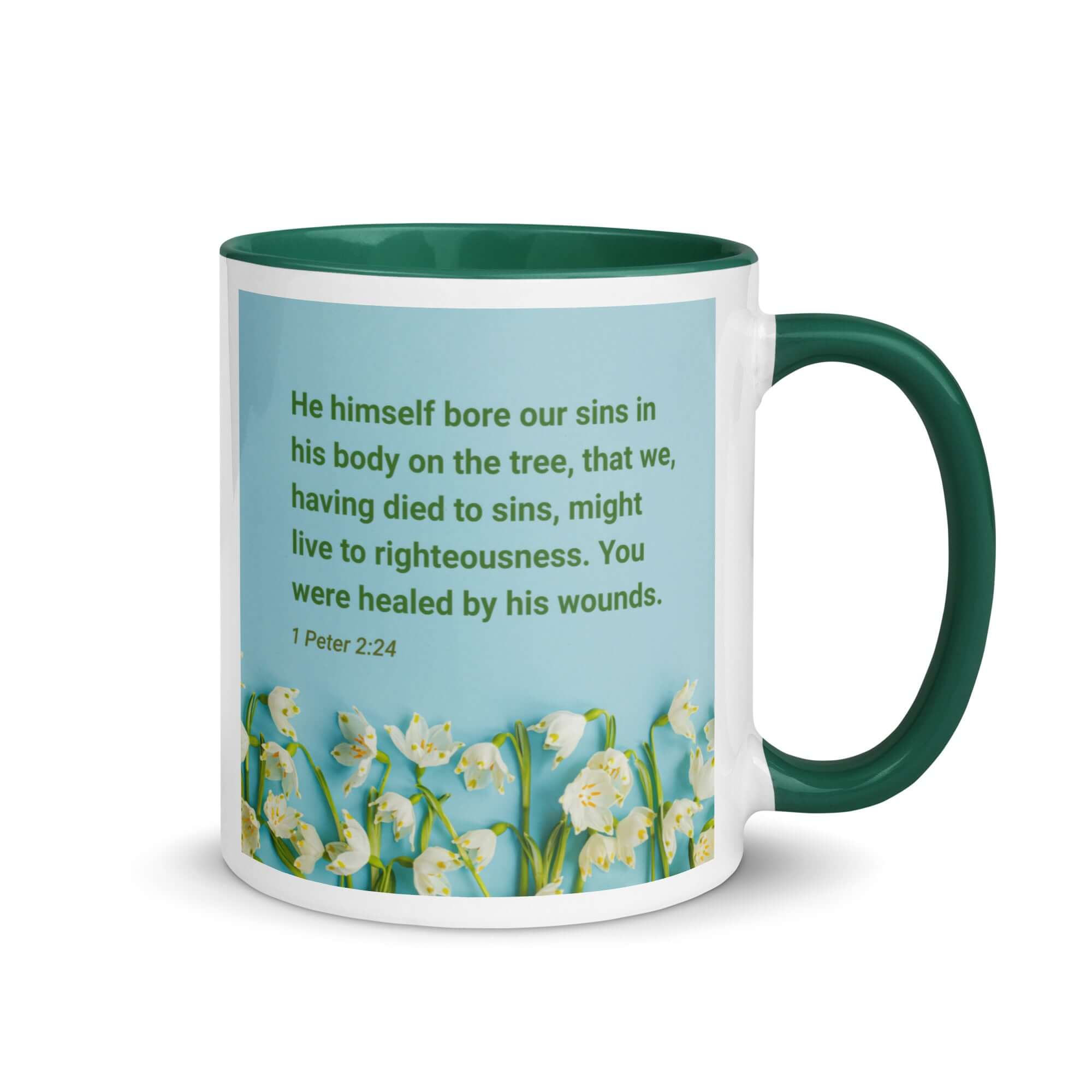 1 Peter 2:24 Bible Verse, healed by His wounds White Ceramic Mug with Color Inside Dark green 11 oz