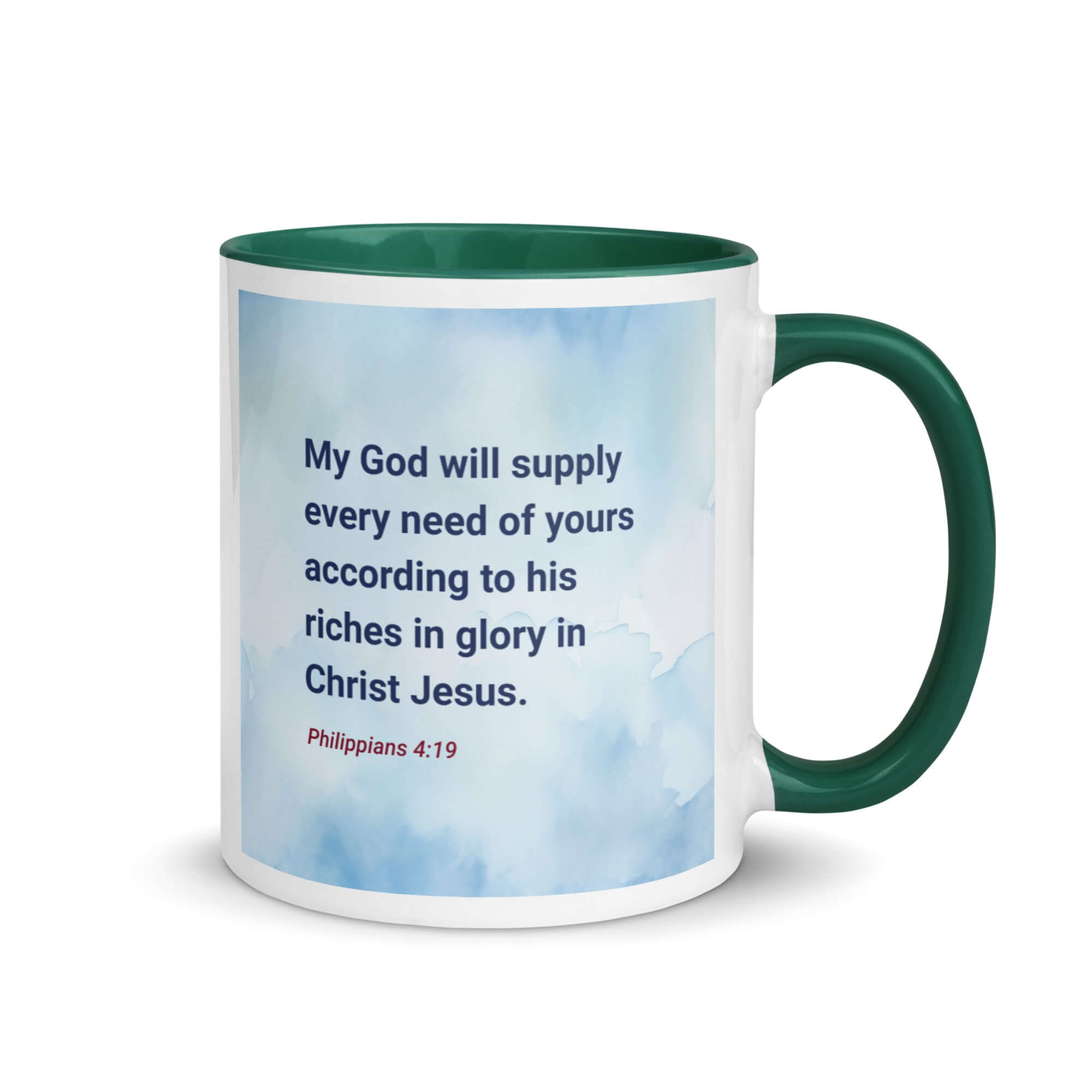 Philippians 4:19 Bible Verse, God will supply White Ceramic Mug with Color Inside Dark green 11 oz