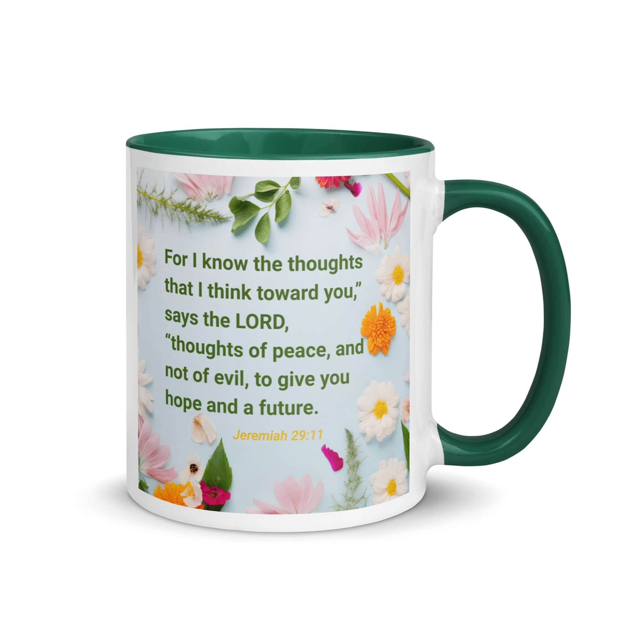 Jeremiah 29:11 Bible Verse, to give you hope White Ceramic Mug with Color Inside Dark green 11 oz