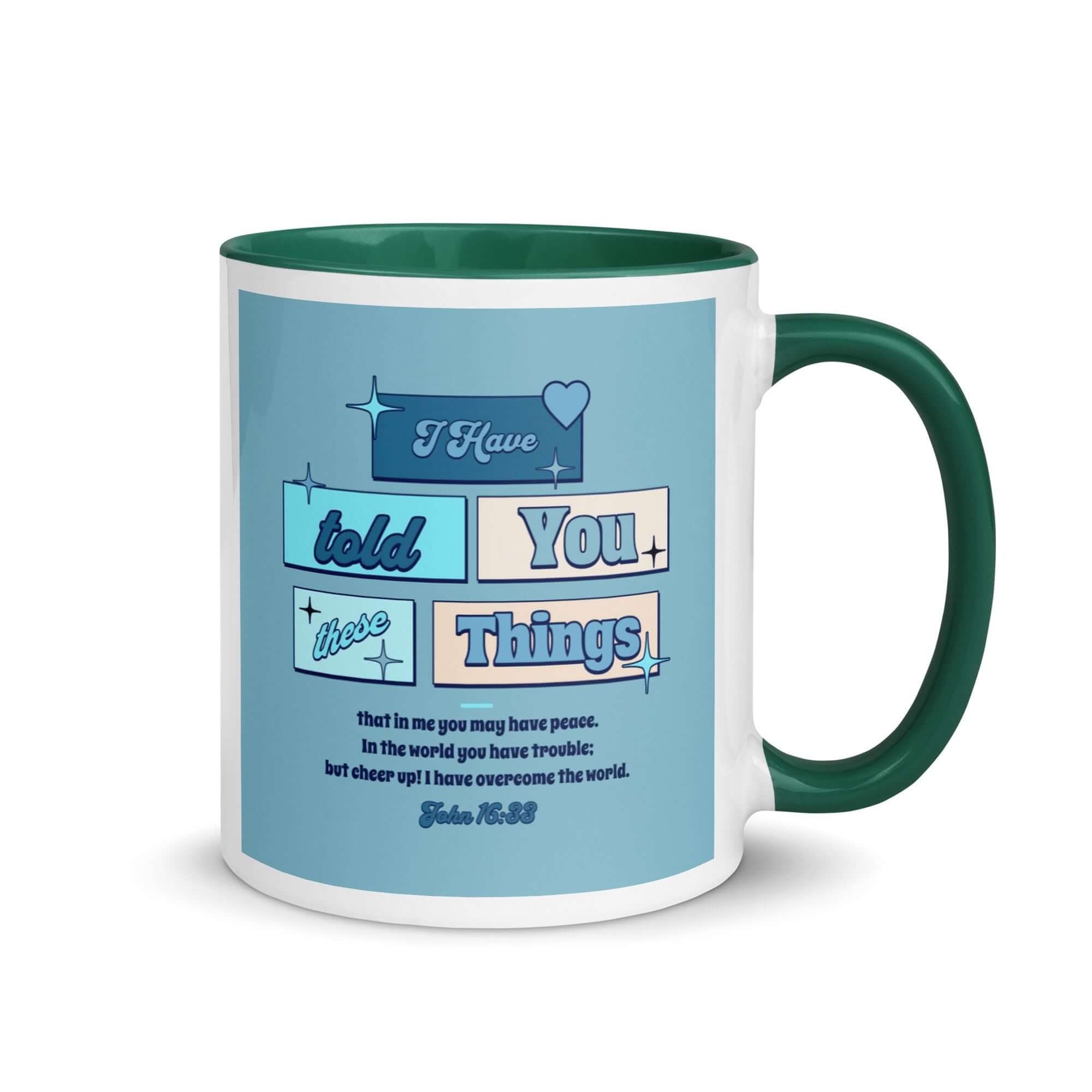 John 16:33 Bible Verse, in me you may have peace White Ceramic Mug with Color Inside Dark green 11 oz