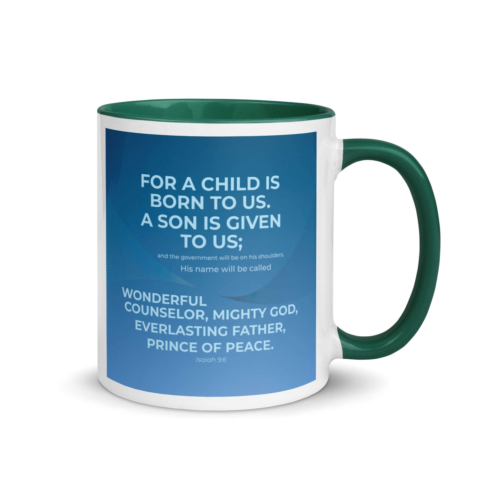 Isaiah 9:6 Bible Verse, Everlasting Father White Ceramic Mug with Color Inside Dark green 11 oz