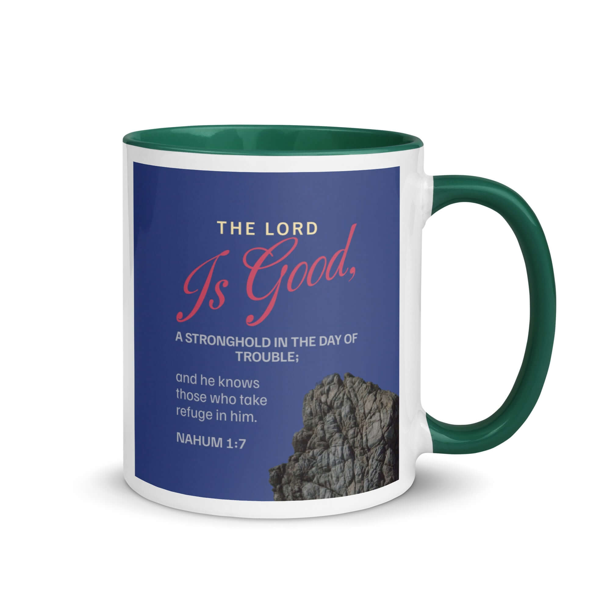 Nahum 1:7 Bible Verse, The LORD is good White Ceramic Mug with Color Inside Dark green 11 oz