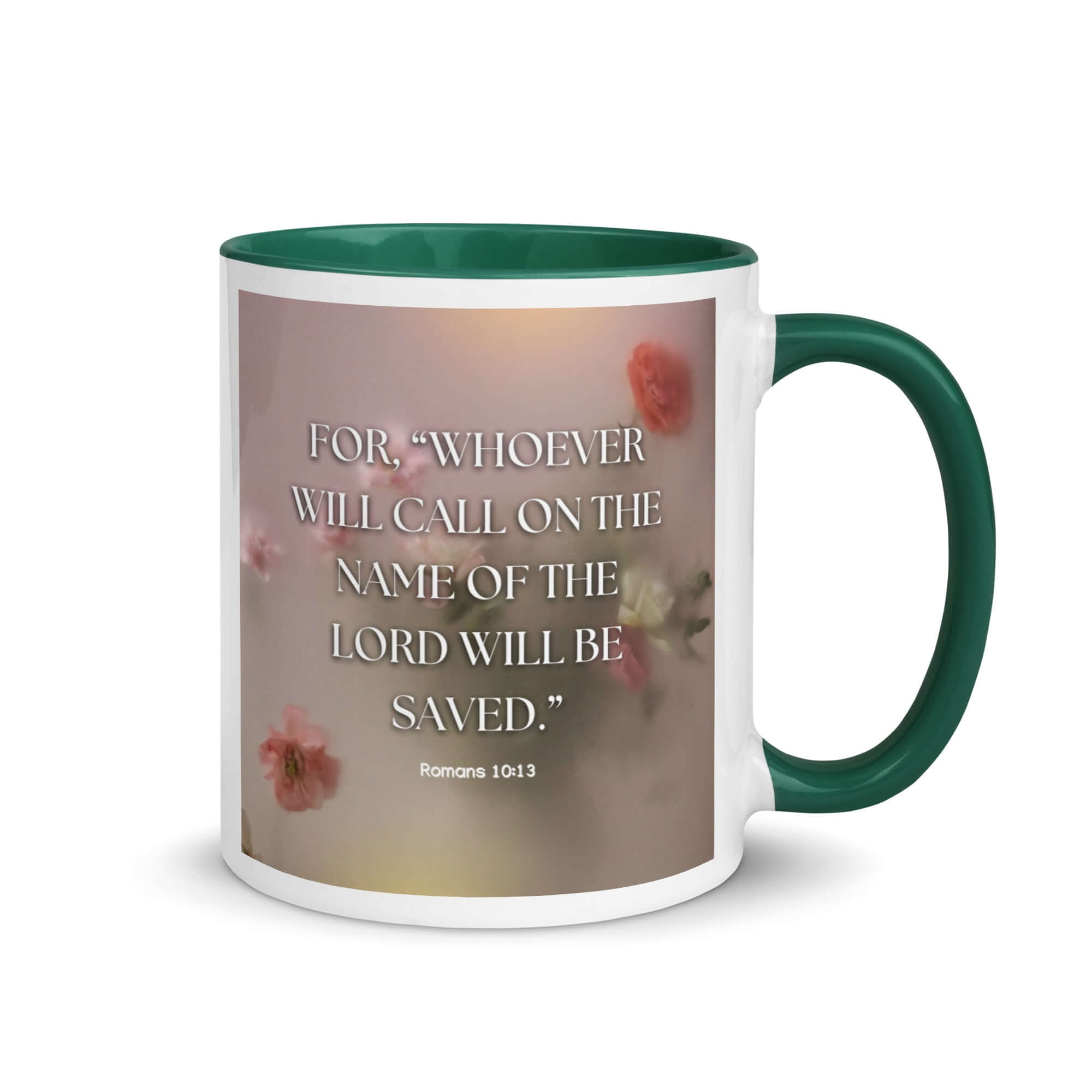 Romans 10:13 Bible Verse, will call White Ceramic Mug with Color Inside Dark green 11 oz