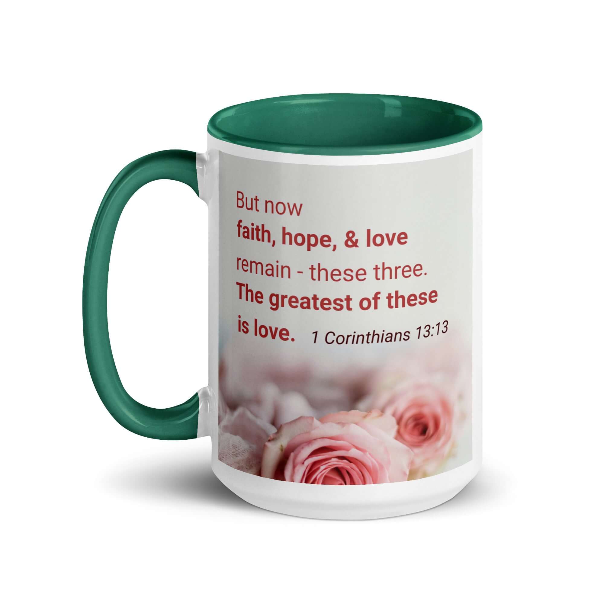 1 Corinthians 13:13 Bible Verse, The Greatest is Love White Ceramic Mug with Color Inside