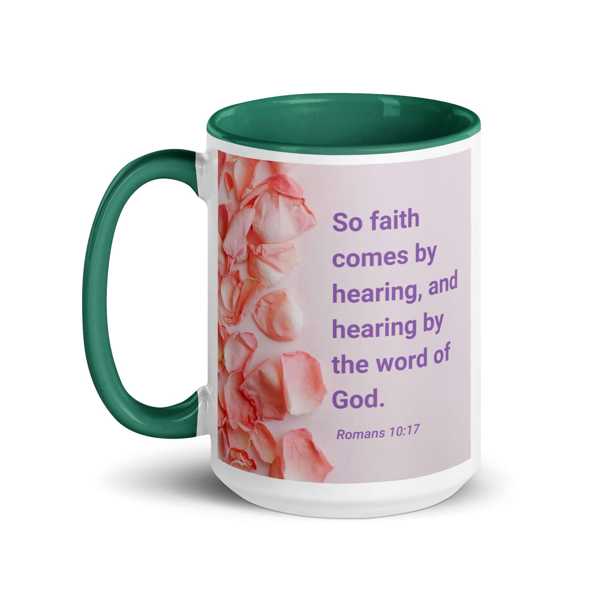 Romans 10:17 Bible Verse, faith comes by White Ceramic Mug with Color Inside