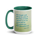 Psalm 23:4 Bible Verse, fear no evil White Ceramic Mug with Color Inside