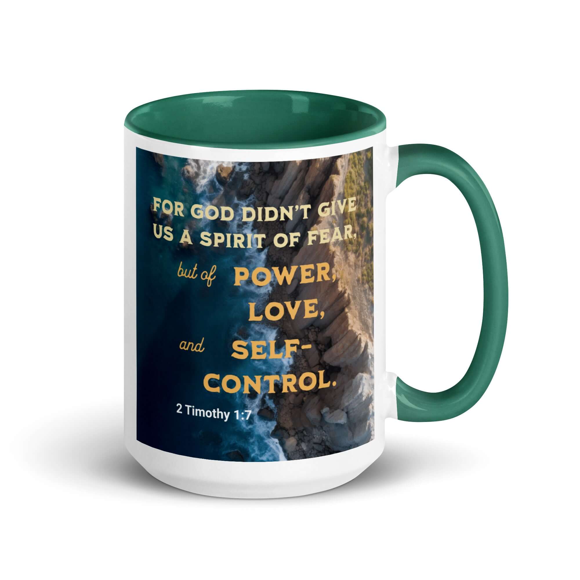 2 Timothy 1:7 Bible Verse, Power, Love, Self-Control White Ceramic Mug with Color Inside Dark green 15 oz