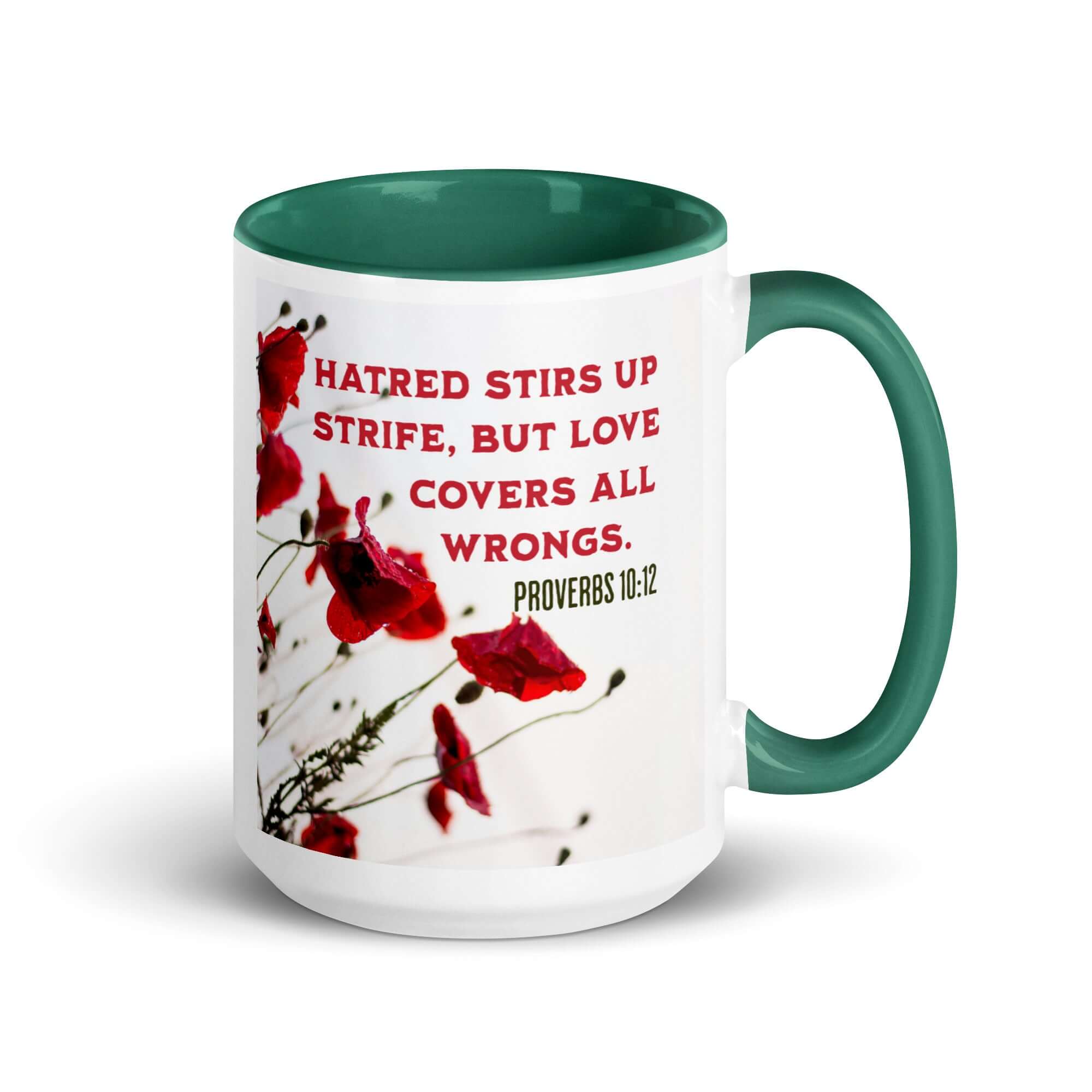 Proverbs 10:12 Bible Verse, Love Covers All White Ceramic Mug with Color Inside Dark green 15 oz