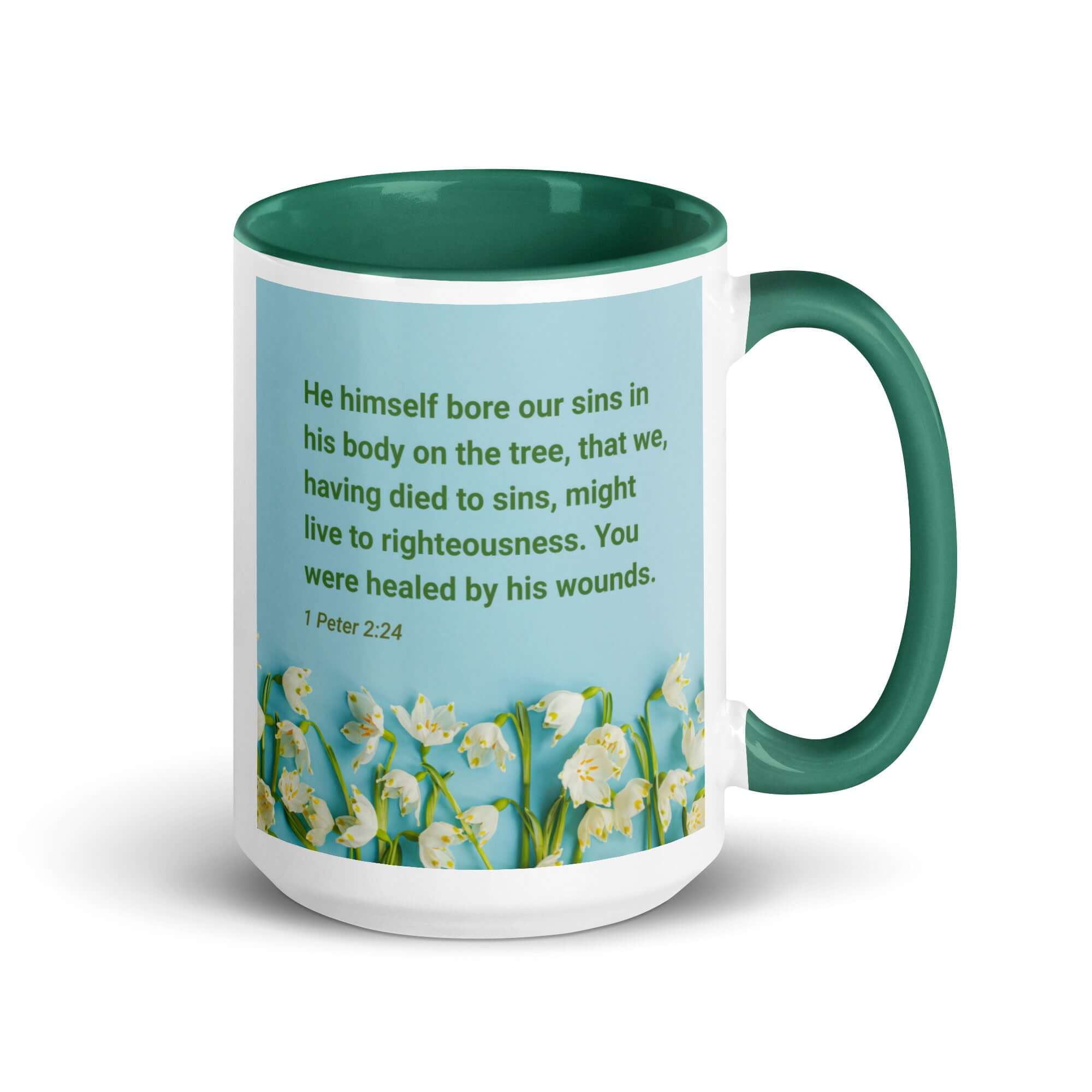 1 Peter 2:24 Bible Verse, healed by His wounds White Ceramic Mug with Color Inside Dark green 15 oz