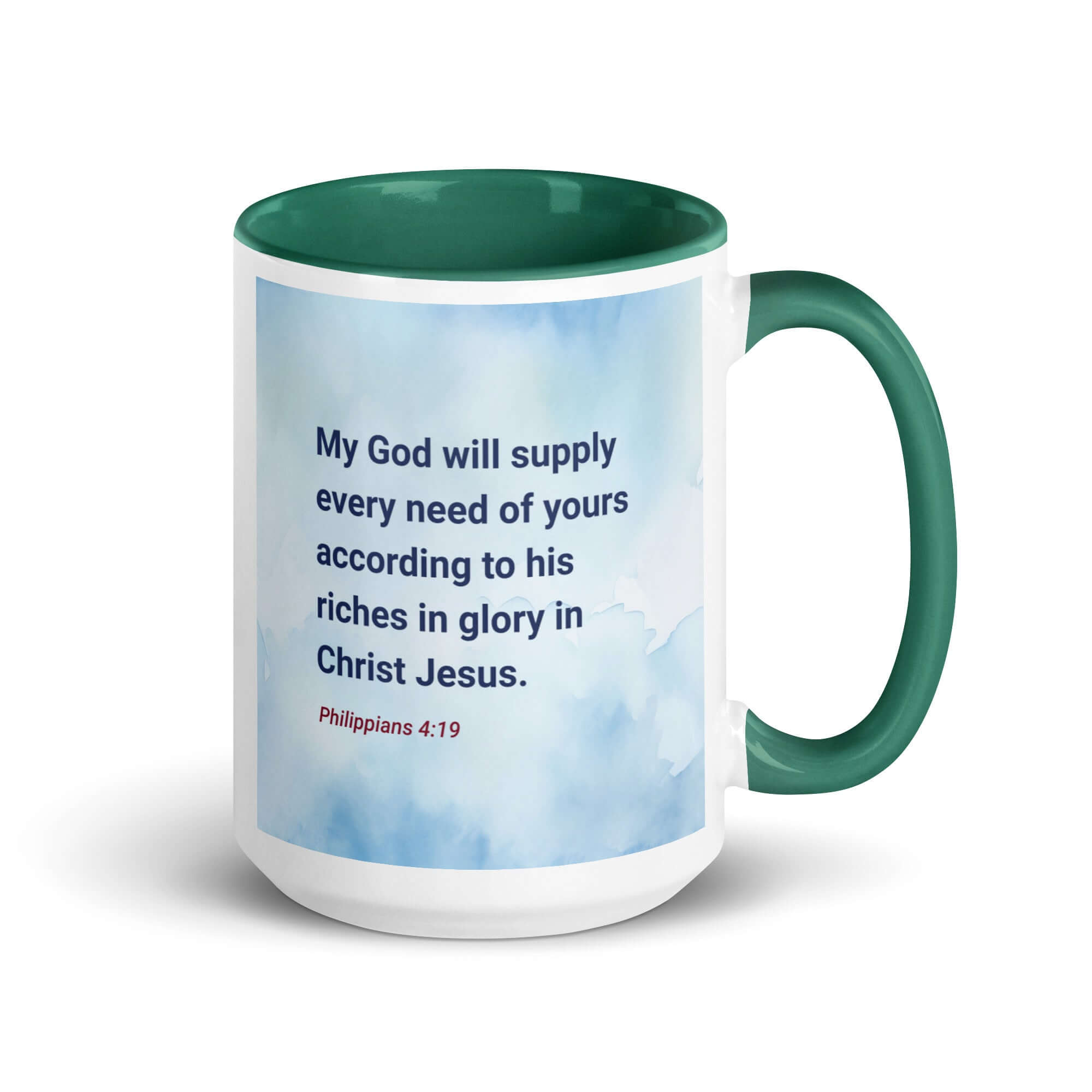 Philippians 4:19 Bible Verse, God will supply White Ceramic Mug with Color Inside Dark green 15 oz