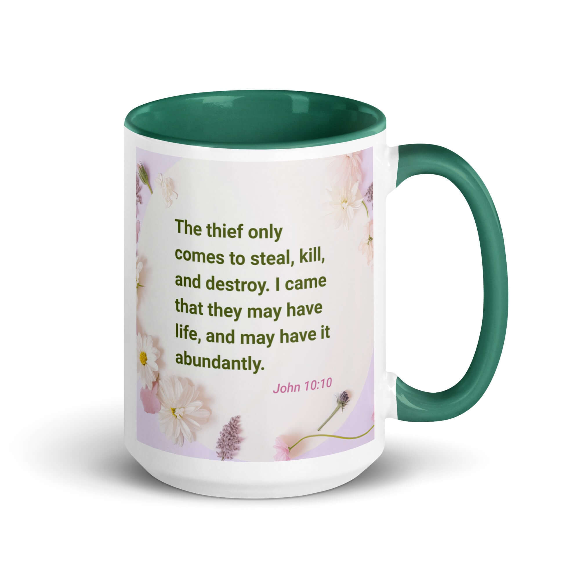 John 10:10 Bible Verse, Abundant Life White Ceramic Mug with Color Inside Dark green 15 oz