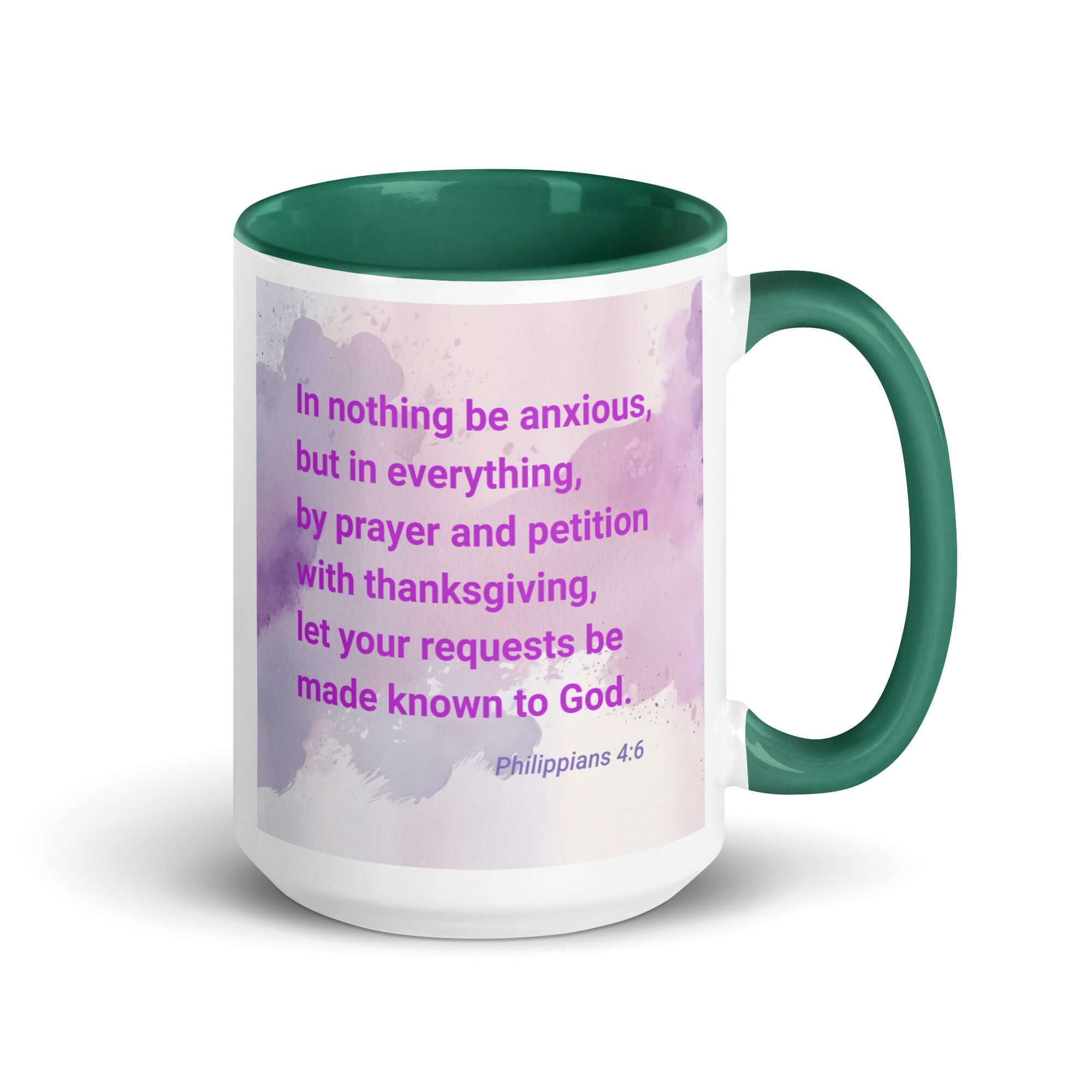 Philippians 4:6 Bible Verse, Prayer and Petition White Ceramic Mug with Color Inside Dark green 15 oz