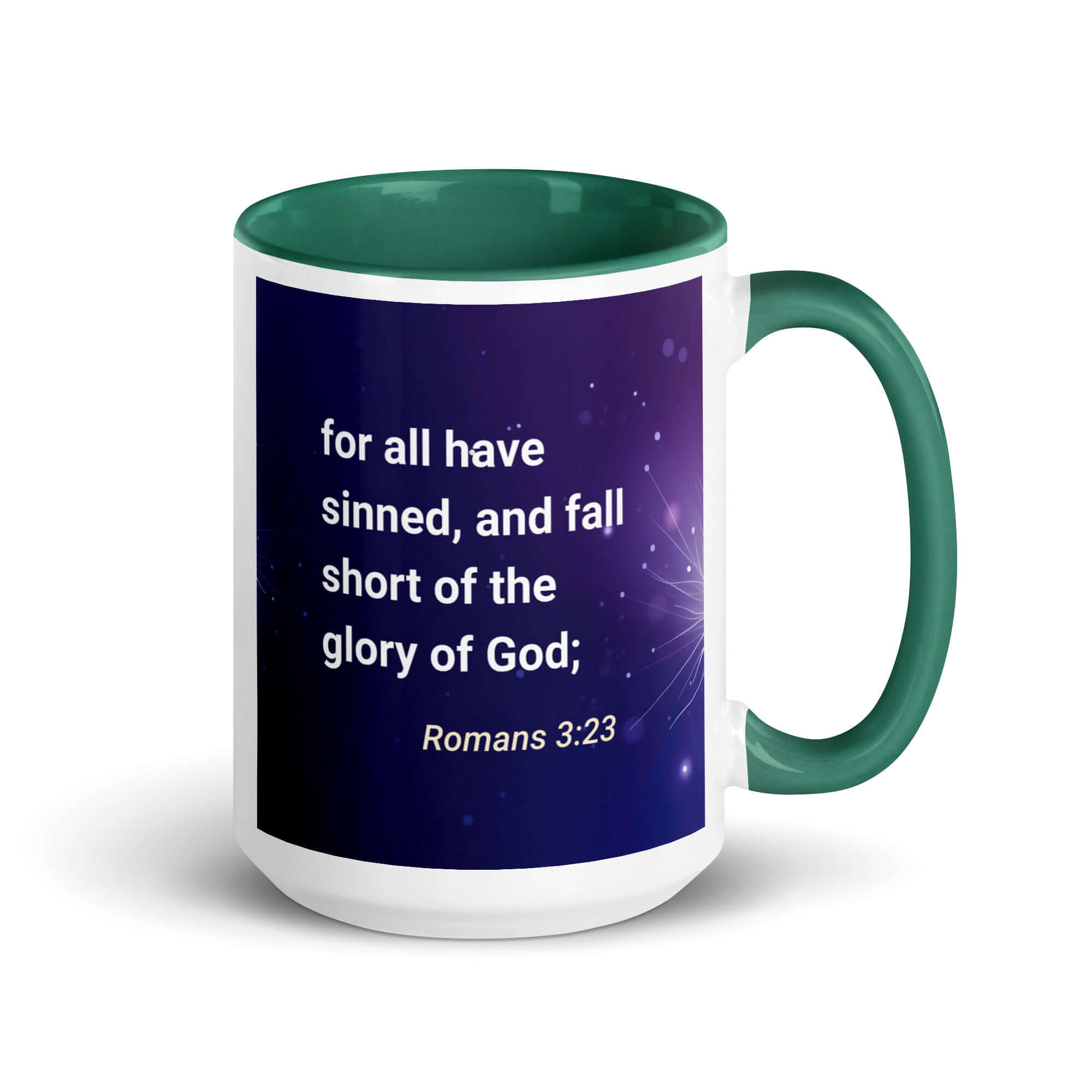 Romans 3:23 Bible Verse, all have sinned White Ceramic Mug with Color Inside Dark green 15 oz