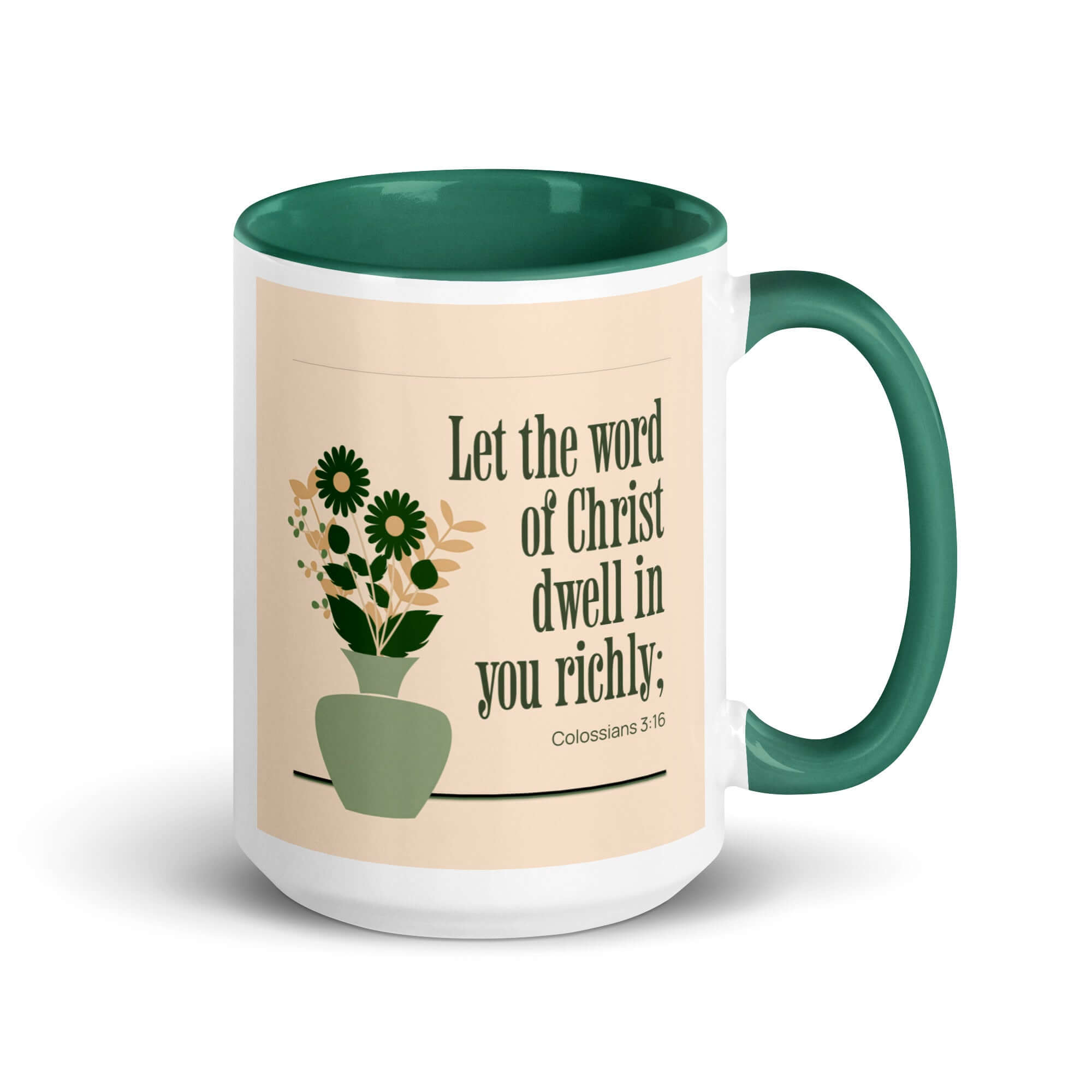 Colossians 3:16 Bible Verse, word of Christ White Ceramic Mug with Color Inside Dark green 15 oz