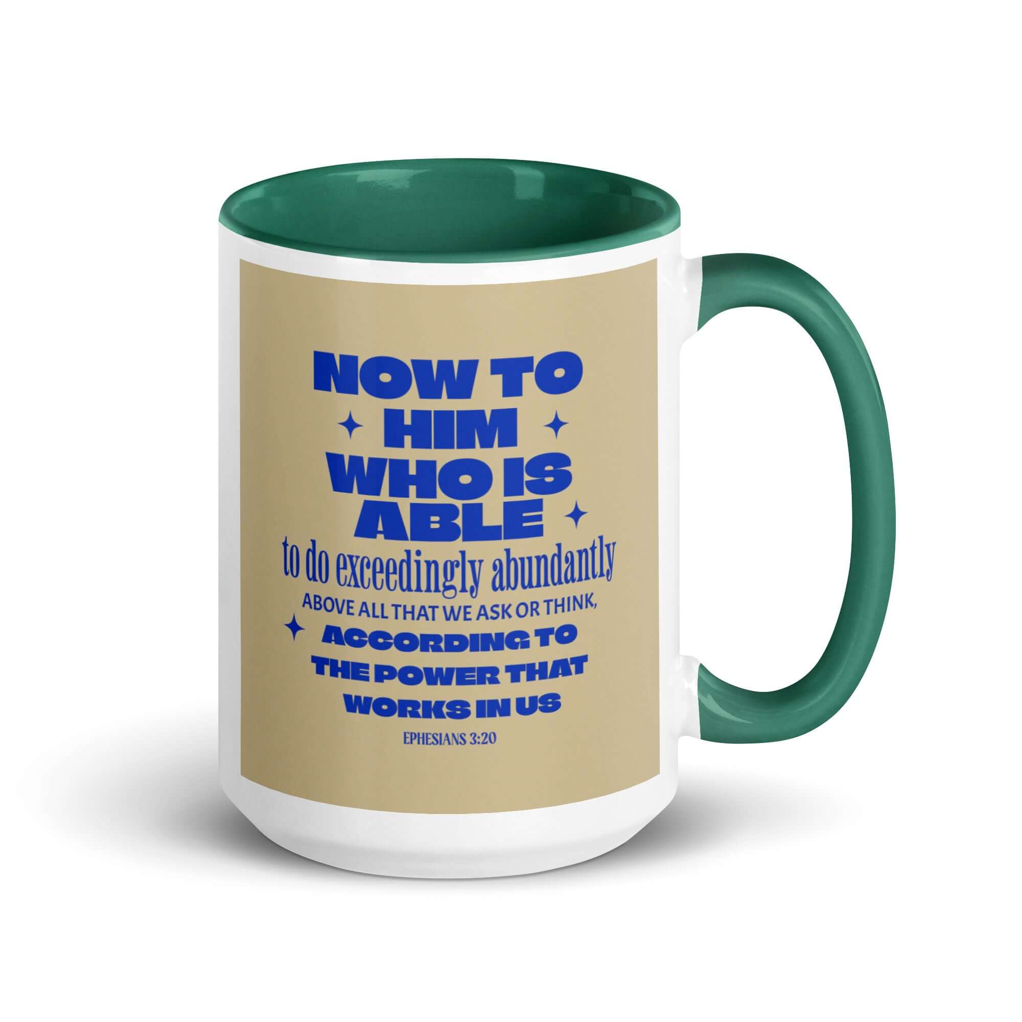 Ephesians 3:20 Bible Verse, power in us White Ceramic Mug with Color Inside Dark green 15 oz