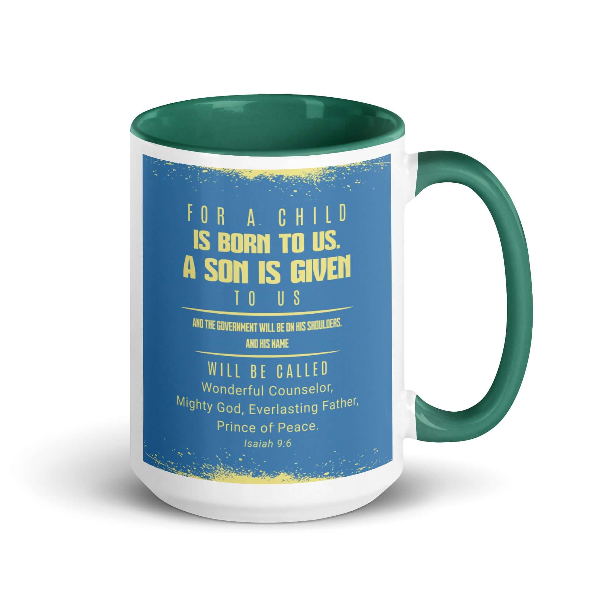 Isaiah 9:6 Bible Verse, Mighty God White Ceramic Mug with Color Inside Dark green 15 oz