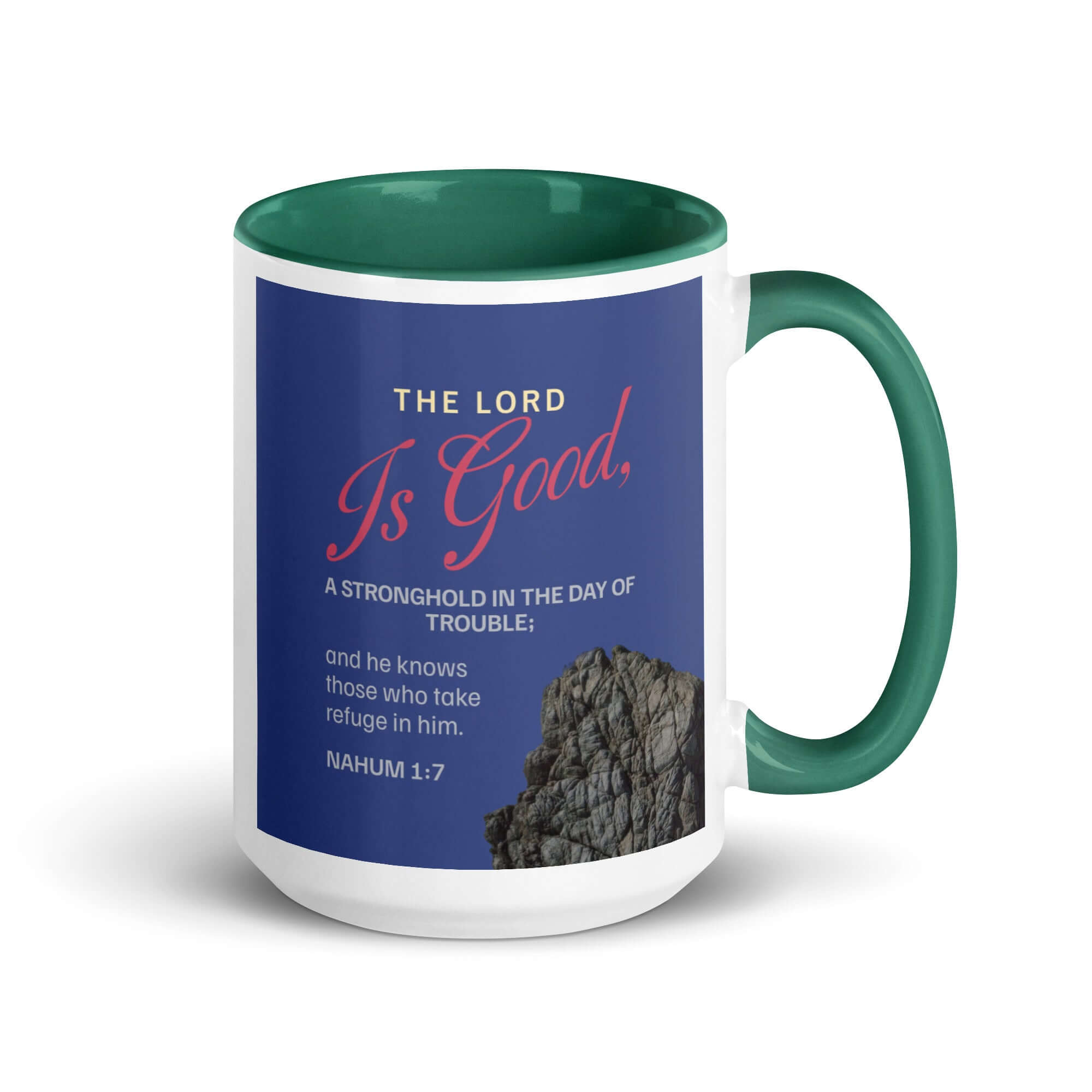 Nahum 1:7 Bible Verse, The LORD is good White Ceramic Mug with Color Inside Dark green 15 oz
