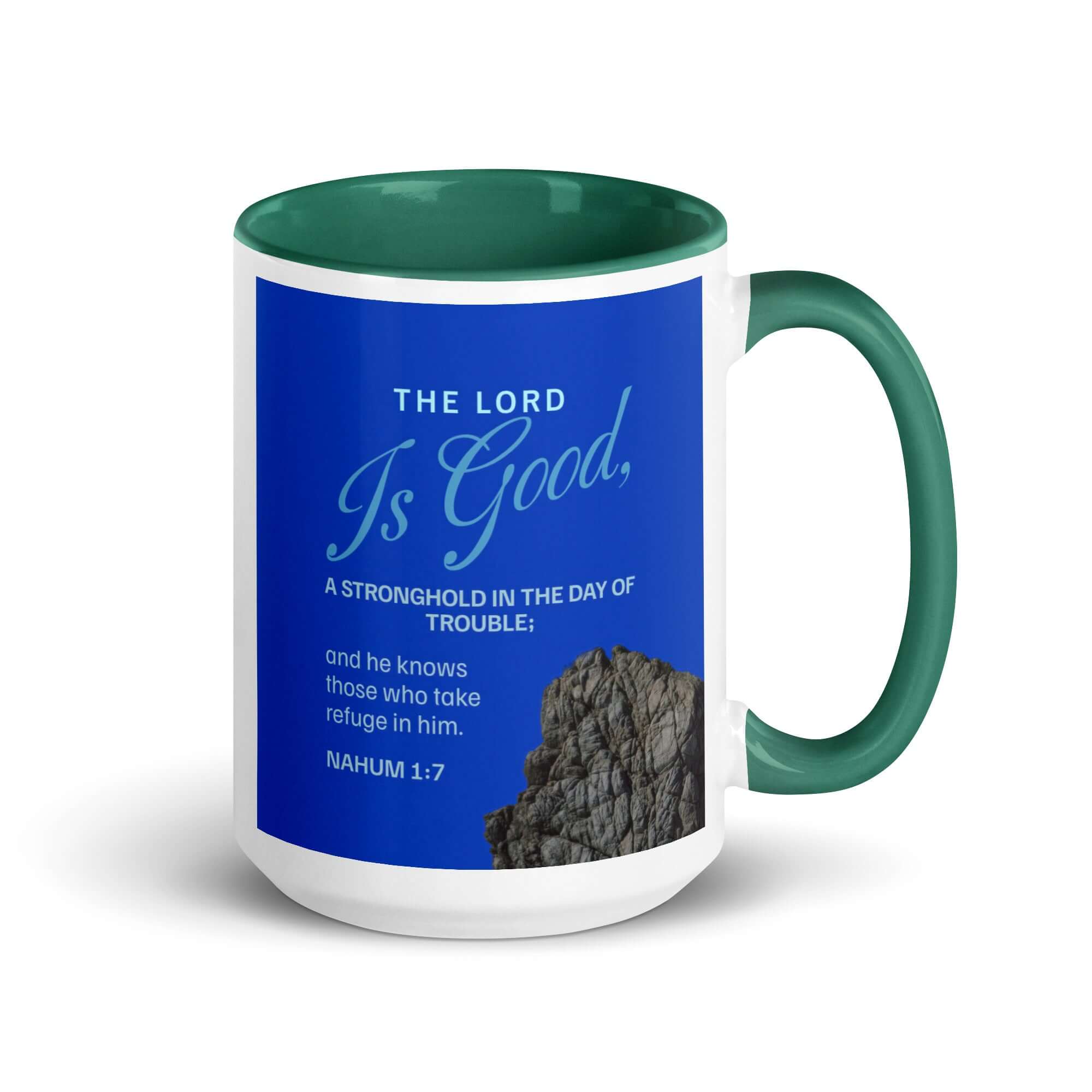 Nahum 1:7 Bible Verse, The LORD is a stronghold White Ceramic Mug with Color Inside Dark green 15 oz
