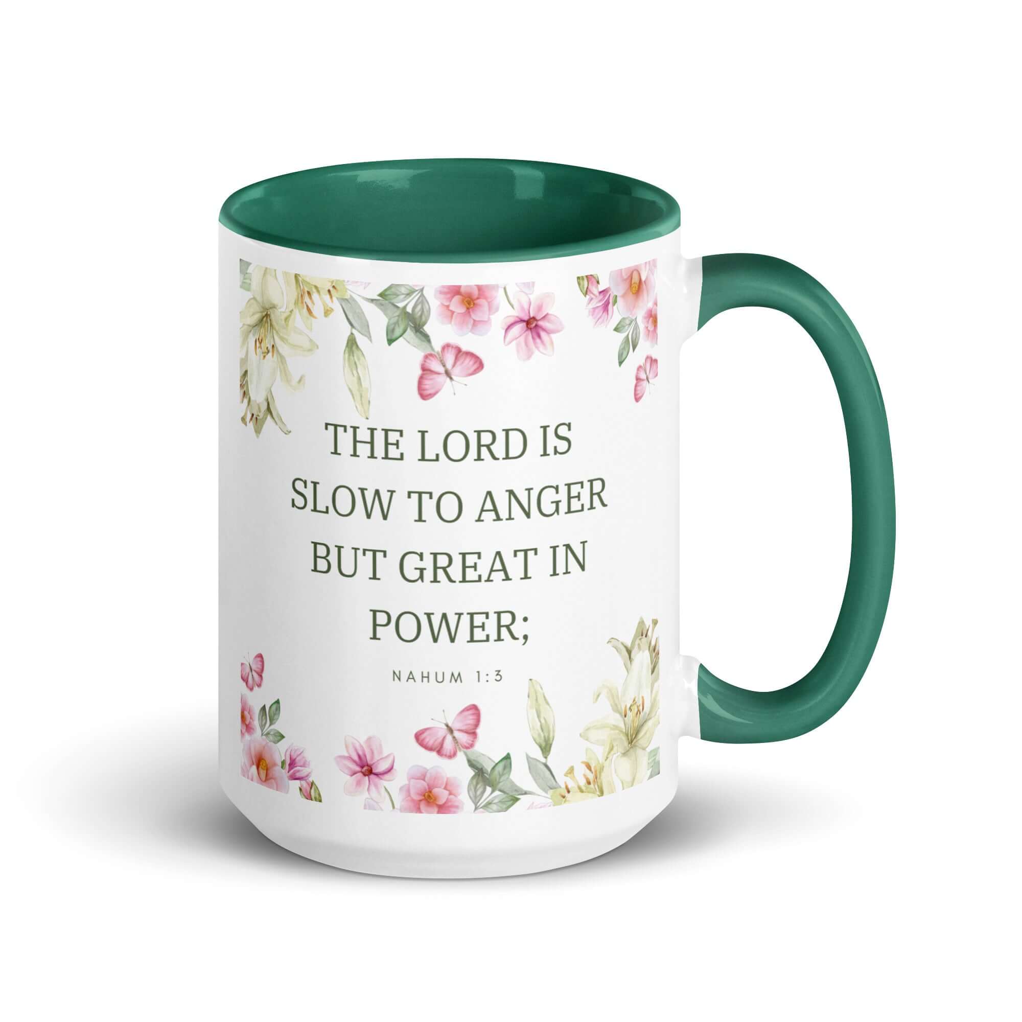 Nahum 1:3 Bible Verse, slow to anger White Ceramic Mug with Color Inside Dark green 15 oz