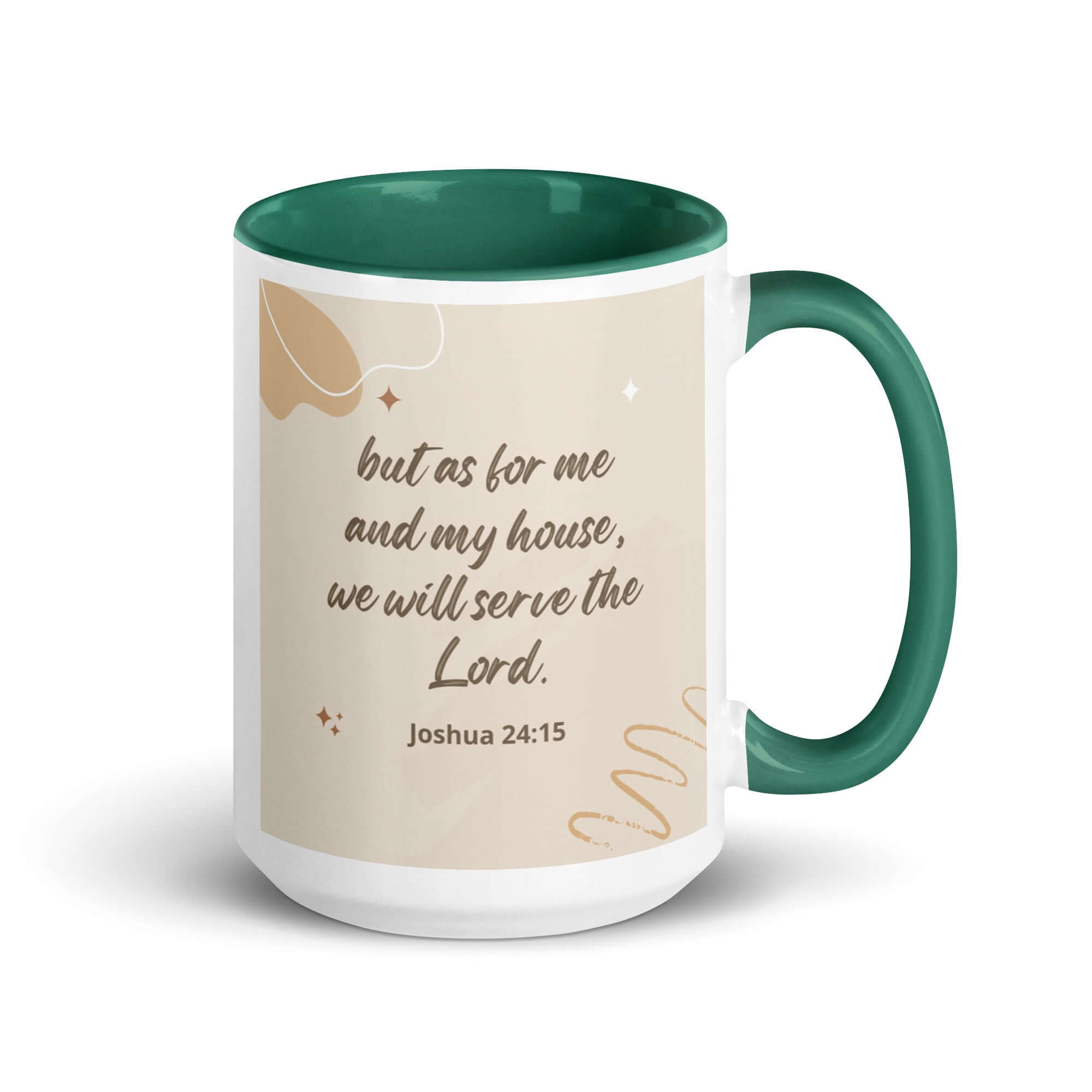 Joshua 24:15 Bible Verse, will serve White Ceramic Mug with Color Inside Dark green 15 oz