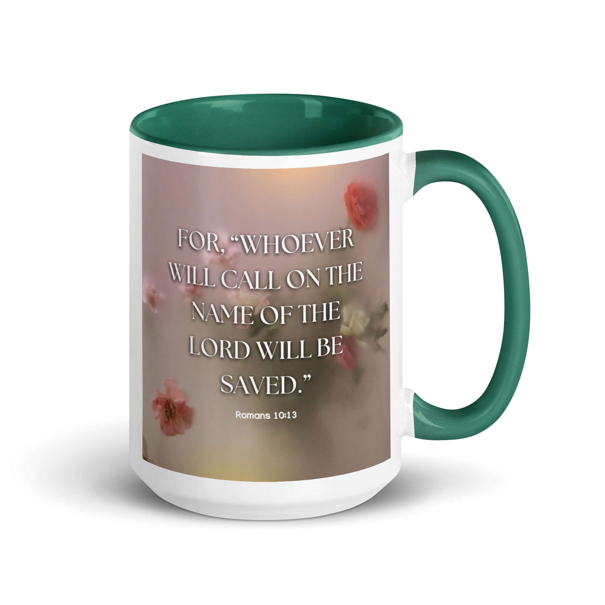 Romans 10:13 Bible Verse, will call White Ceramic Mug with Color Inside Dark green 15 oz