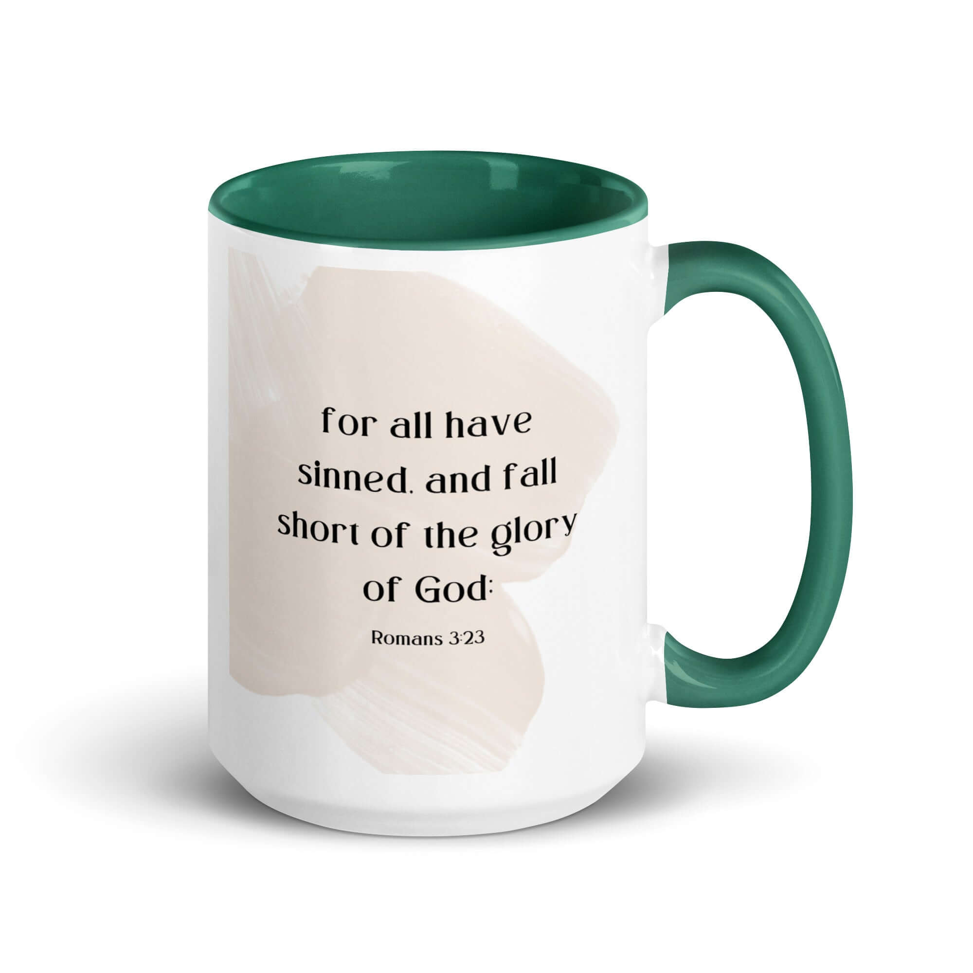 Romans 3:23 Bible Verse, fall short White Ceramic Mug with Color Inside Dark green 15 oz