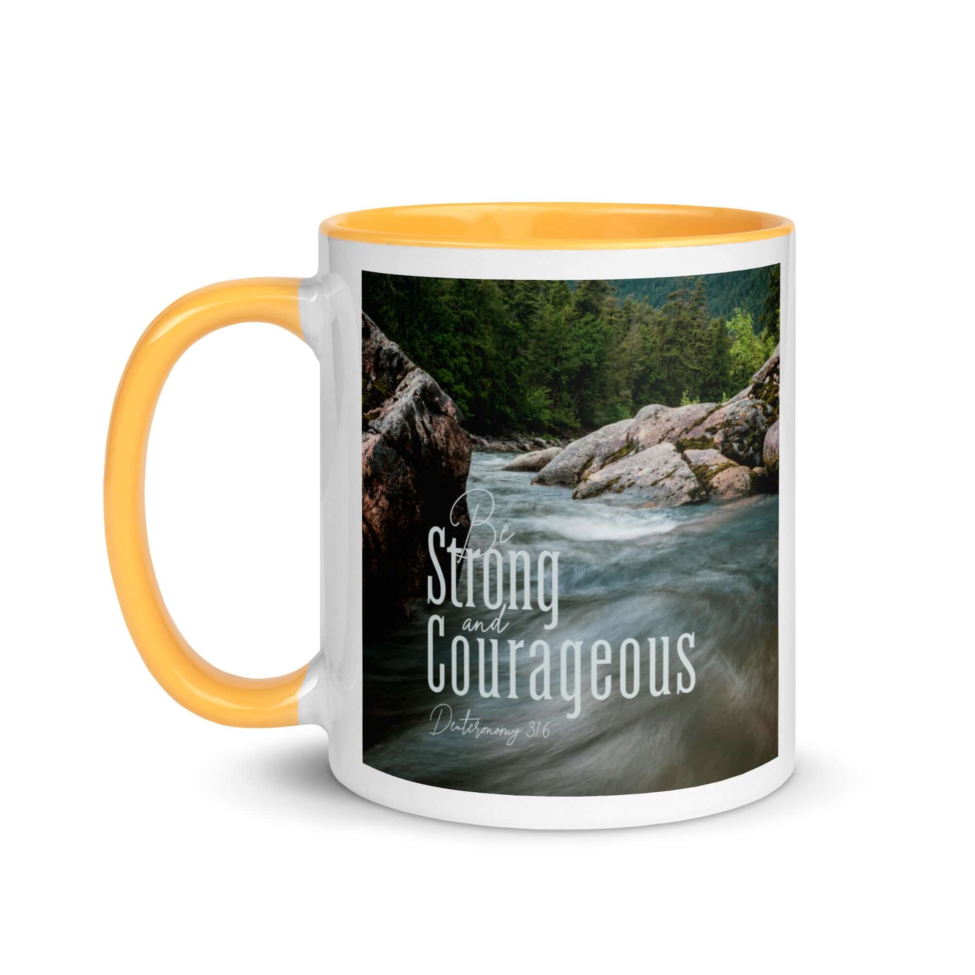 Deuteronomy 31:6 Bible Verse, Be strong and courageous White Ceramic Mug with Color Inside