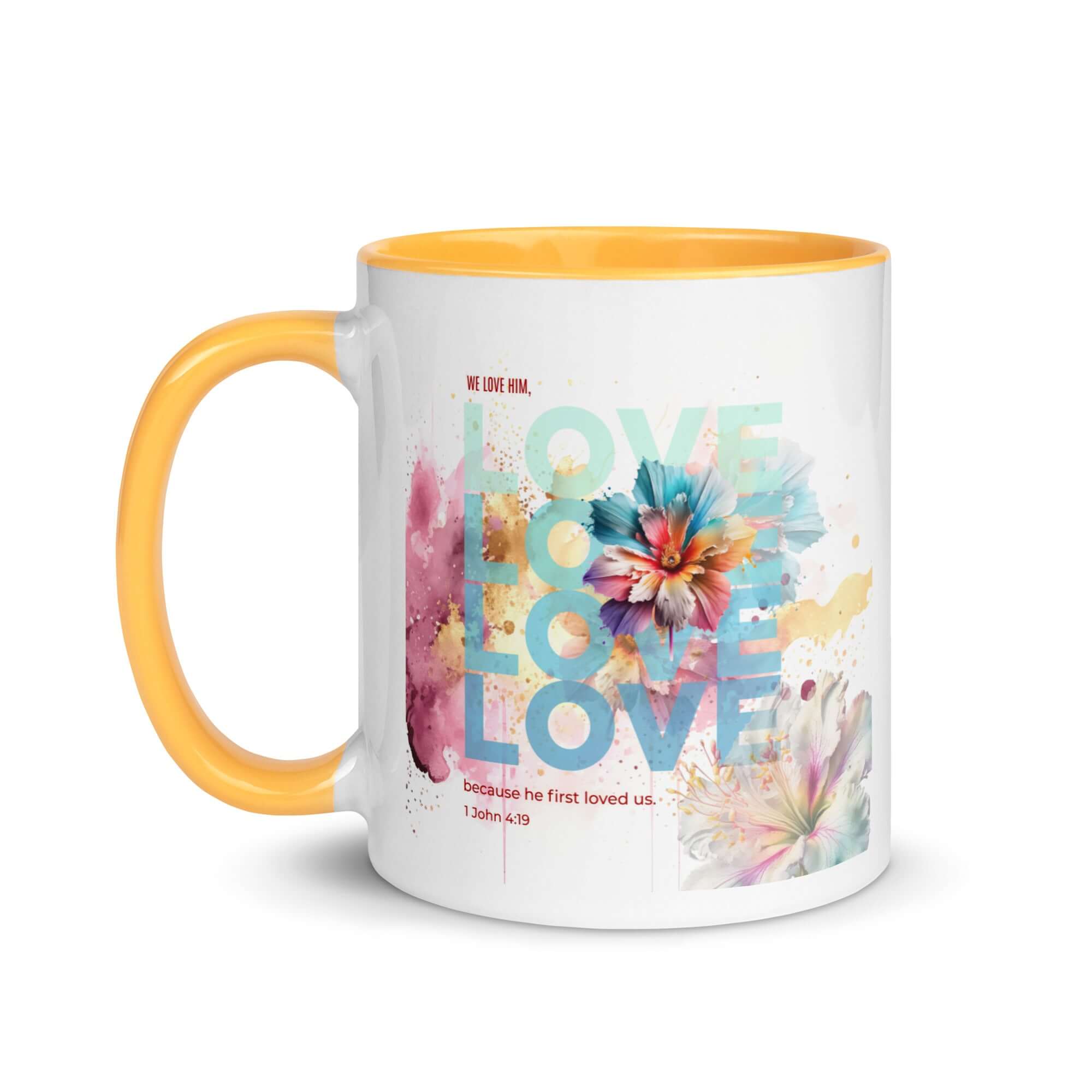 1 John 4:19 Bible Verse, We Love Him White Ceramic Mug with Color Inside