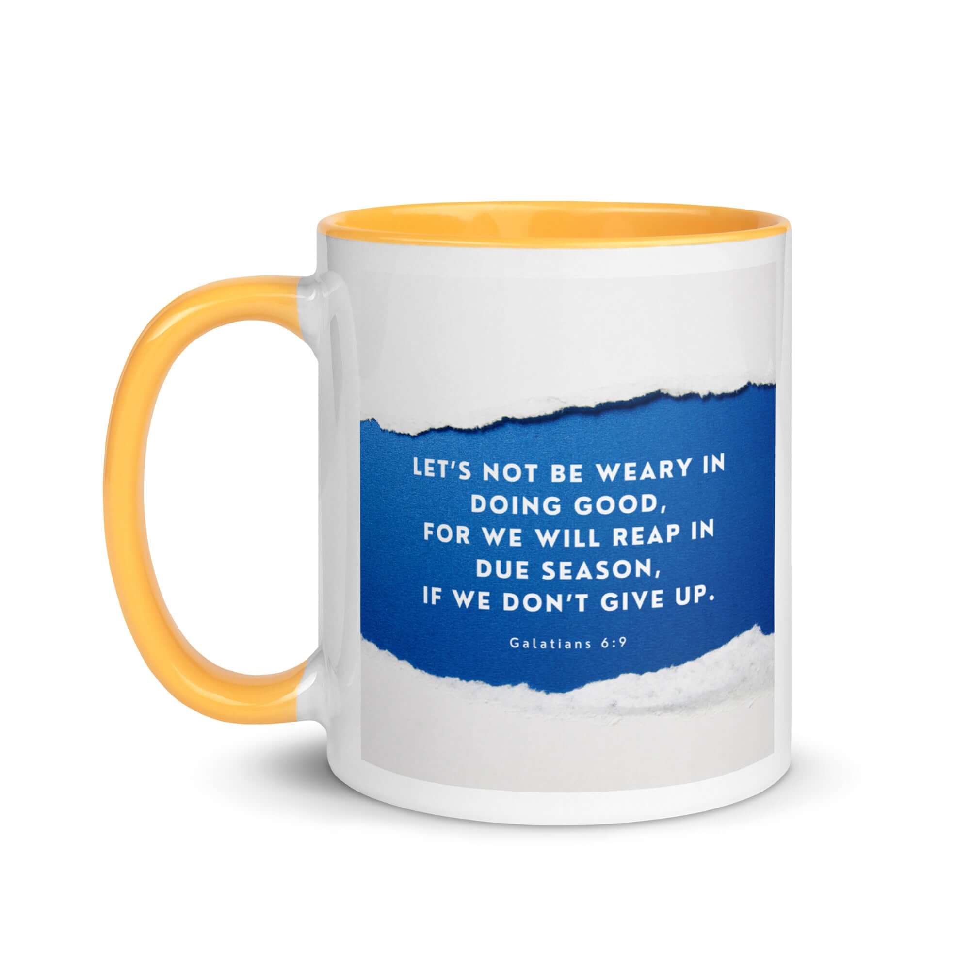 Galatians 6:9 Bible Verse, we will reap White Ceramic Mug with Color Inside